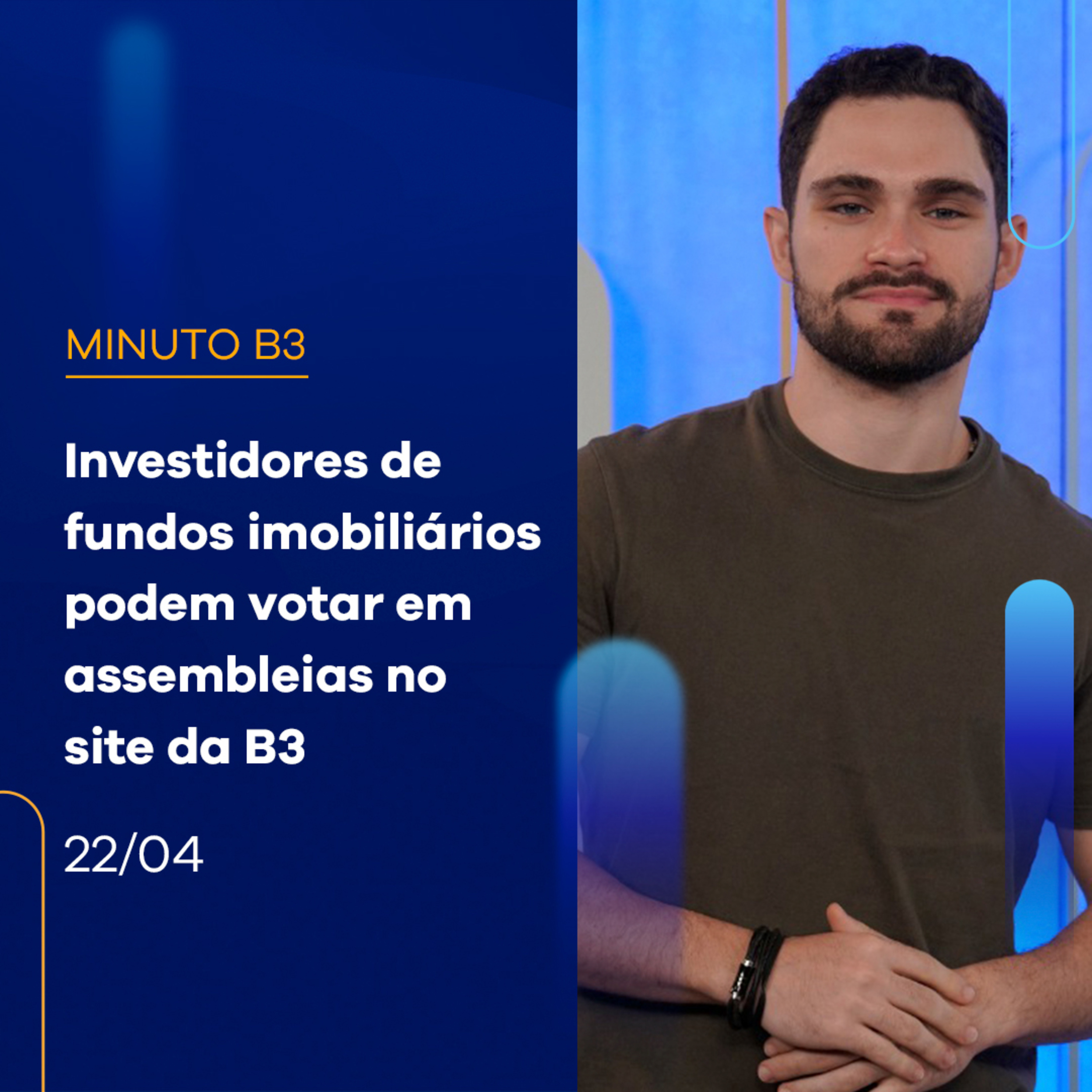 Investidor poderá votar on-line em assembleias de fundos imobiliários | Minuto B3 - 22/04/2024 episode artwork