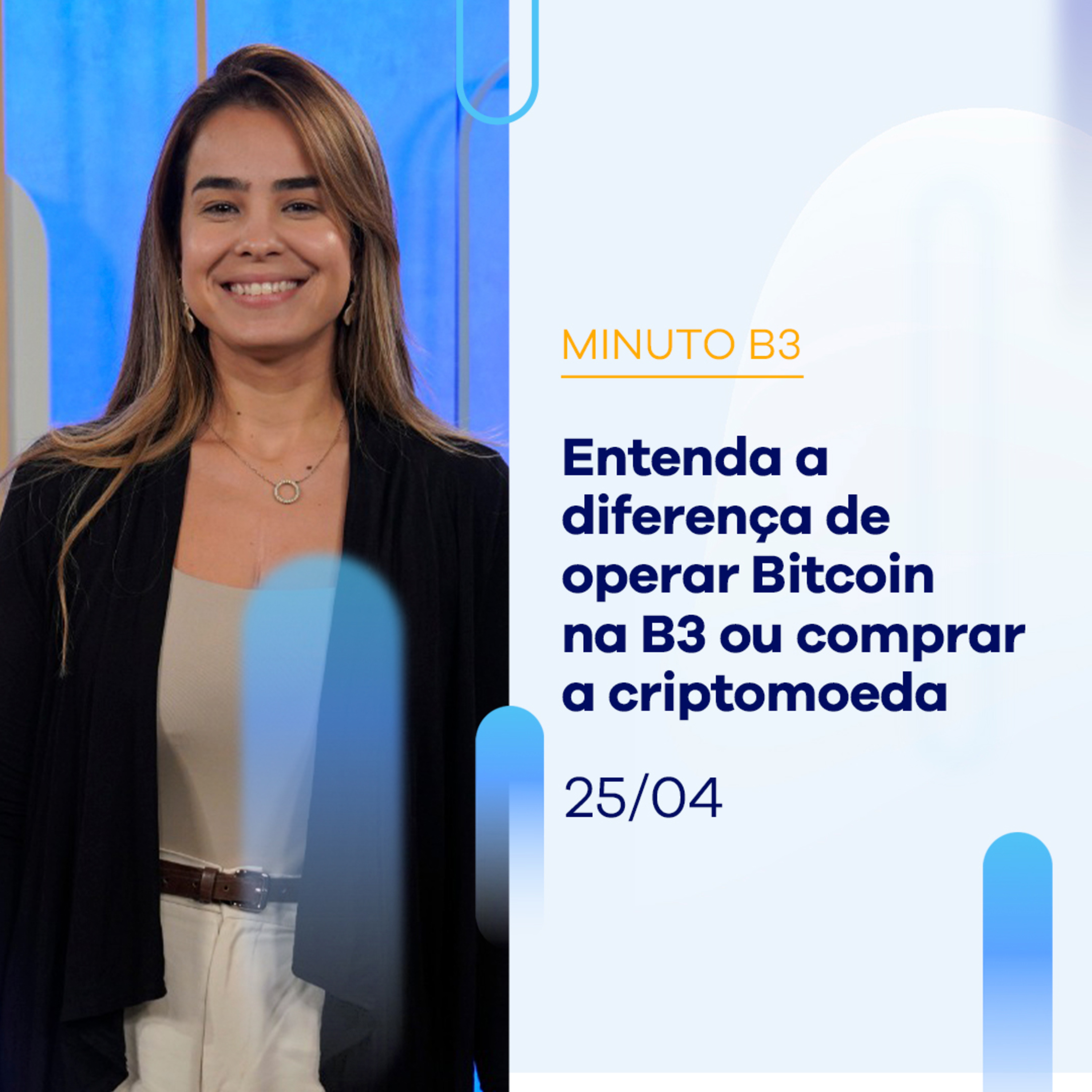 Diferenças entre investir em Bitcoin via ETF, contrato futuro ou comprar a moeda | Minuto B3 - 25/04/2024 episode artwork