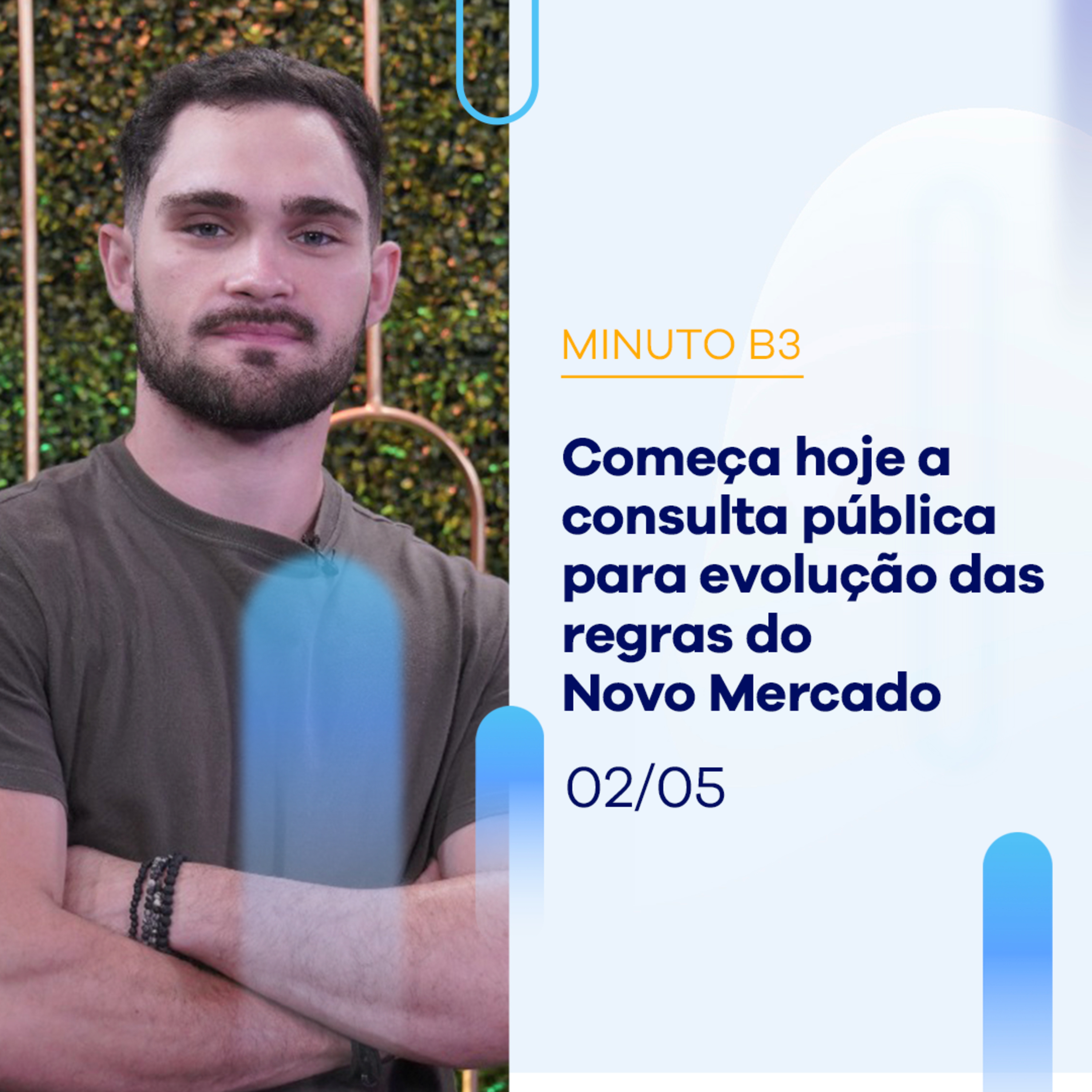 B3 abre consulta pública para evolução das regras do Novo Mercado | Minuto B3 - 02/05/2024 episode artwork