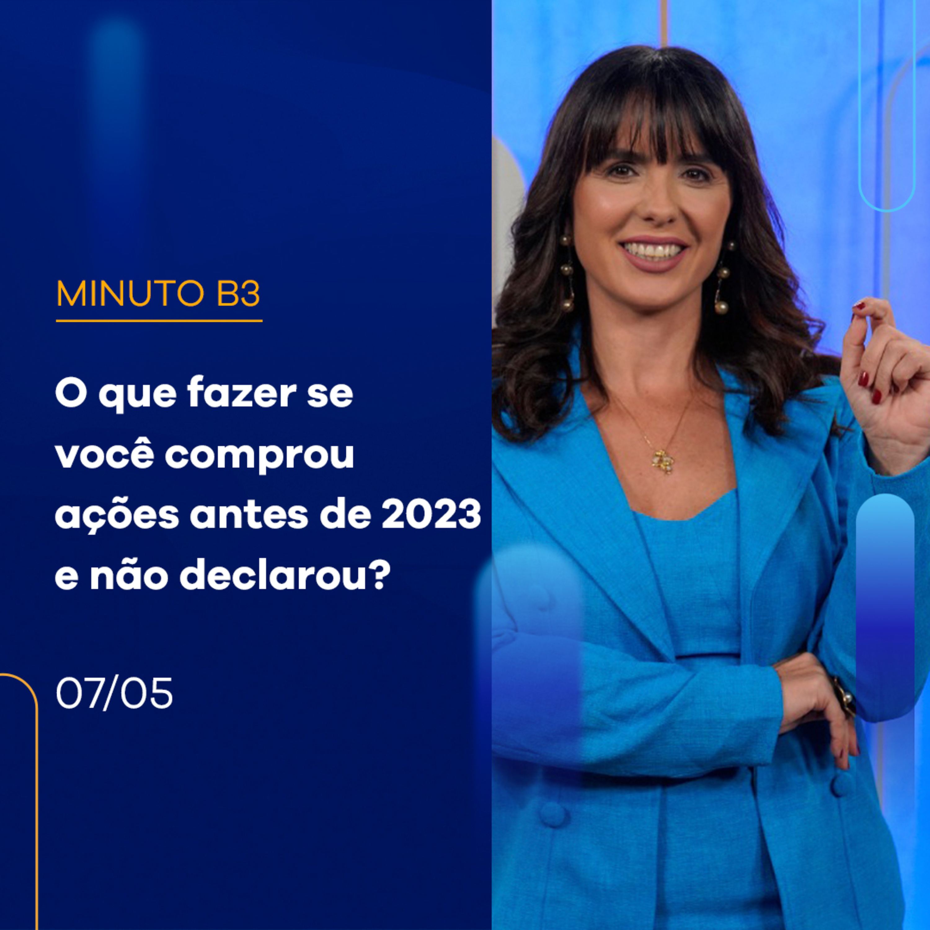 Como declarar ações compradas antes de 2023? | Minuto B3 - 07/05/2024 episode artwork