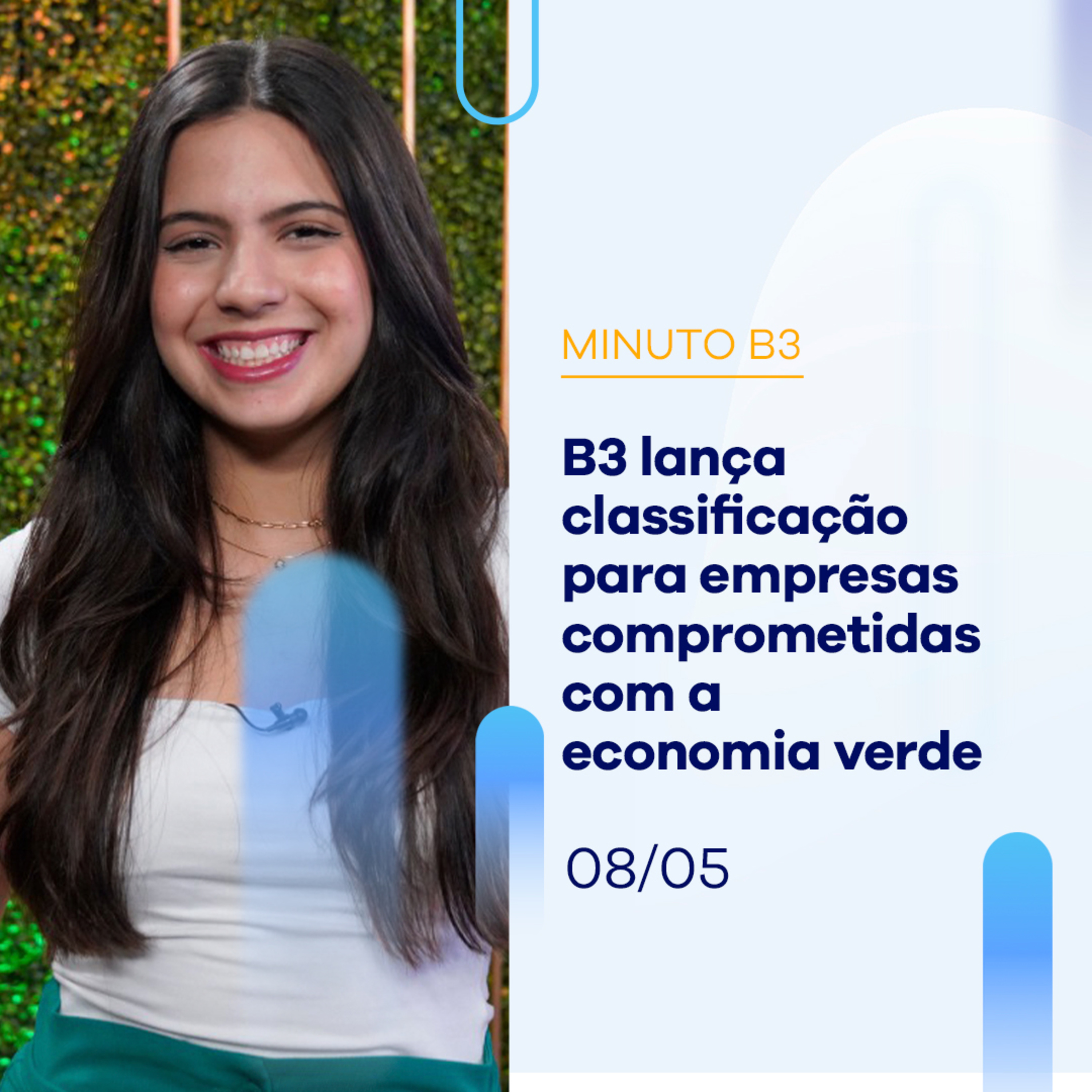 B3 lança classificação para empresas comprometidas com a economia verde | Minuto B3 - 08/05/2024 episode artwork