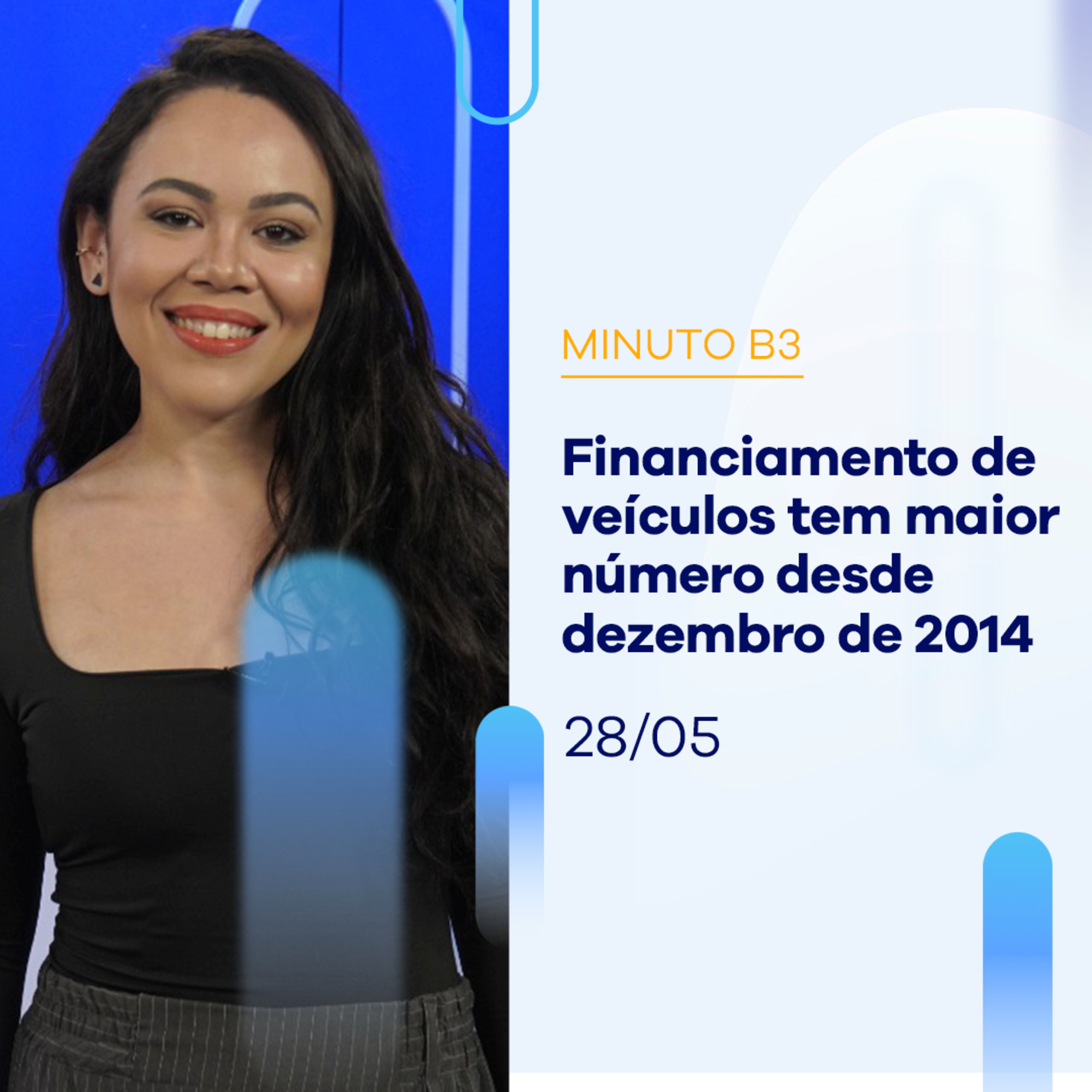 Financiamento de veículos cresce 45% em abril | Minuto B3 - 28/05/2024 episode artwork