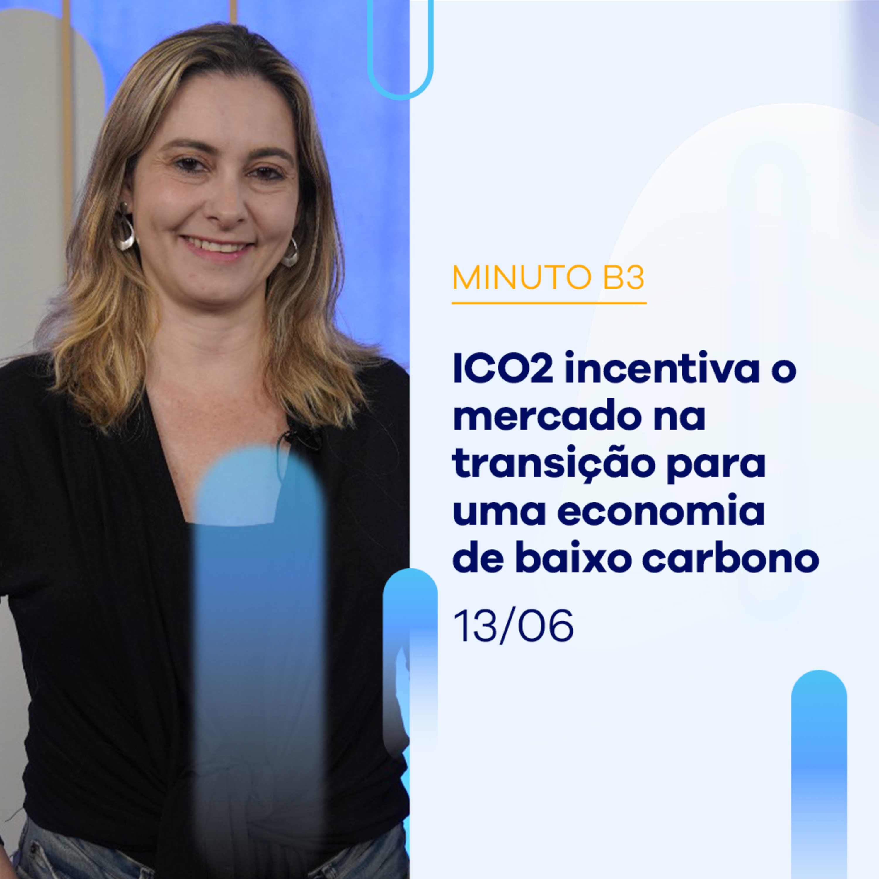 ICO2 incentiva o mercado na transição para uma economia de baixo carbono | Minuto B3 - 13/06/2024 episode artwork