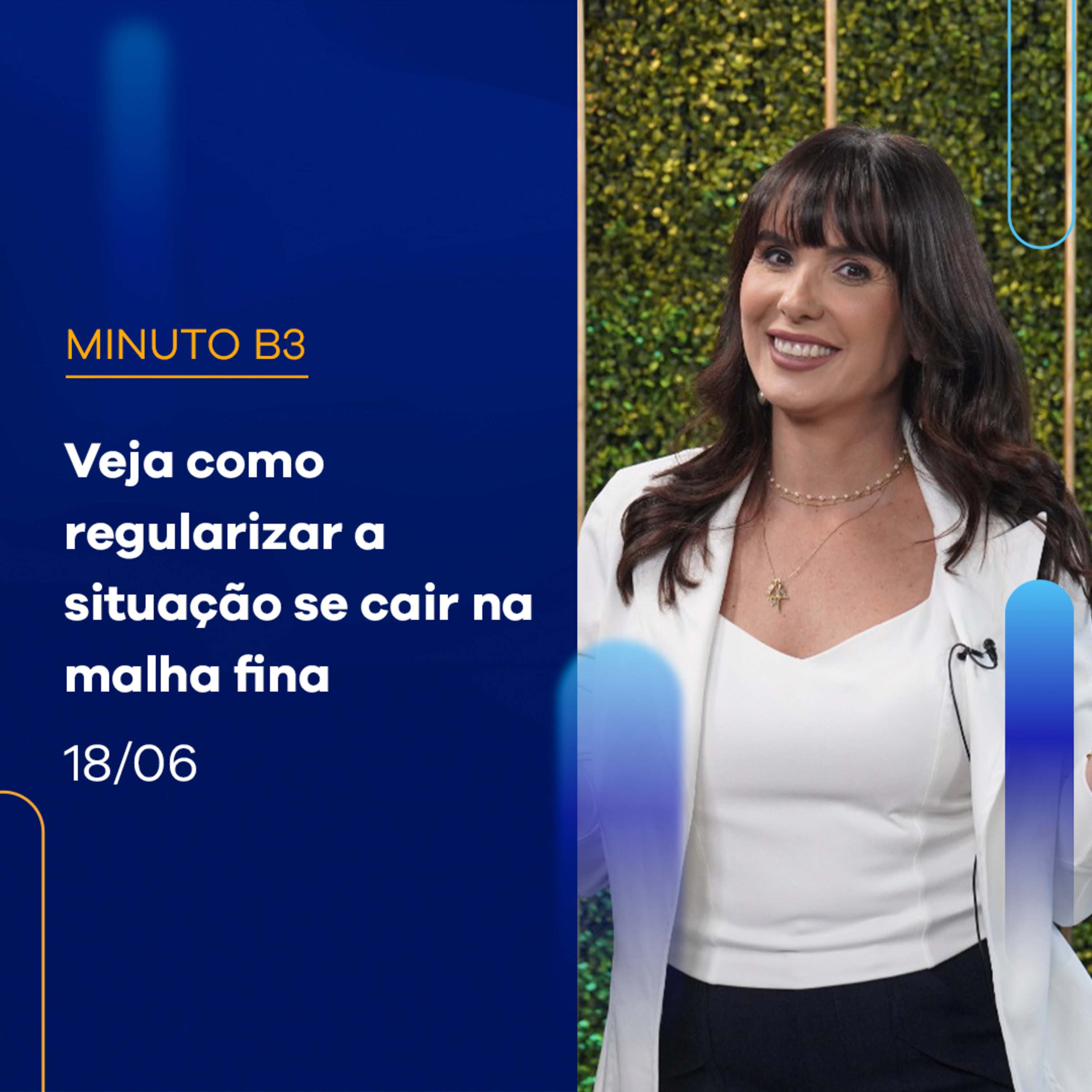 Caí na malha fina. E agora? | Minuto B3 - 18/06/2024 episode artwork