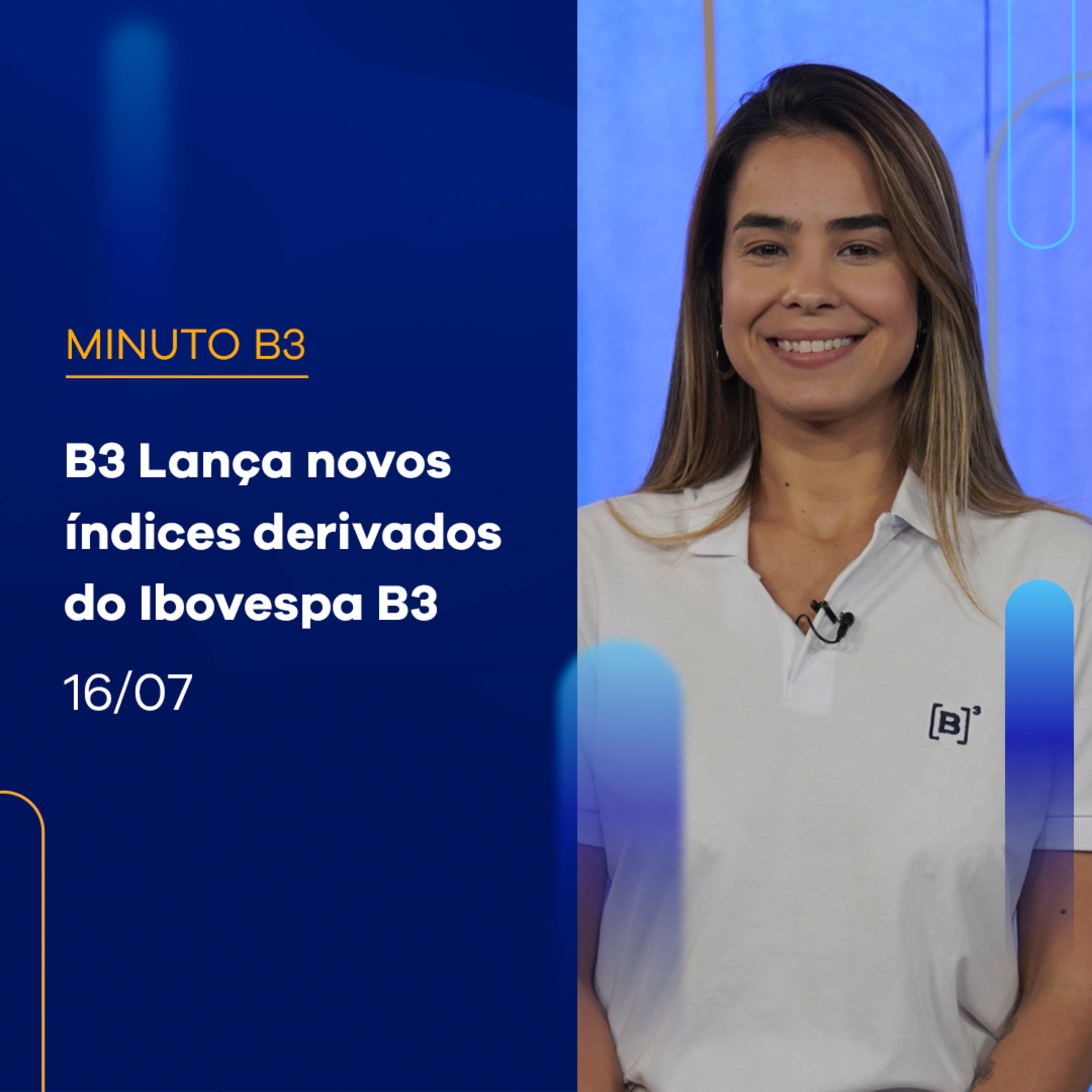 B3 lança novos índices derivados do Ibovespa B3 | Minuto B3 - 16/07/2024 episode artwork
