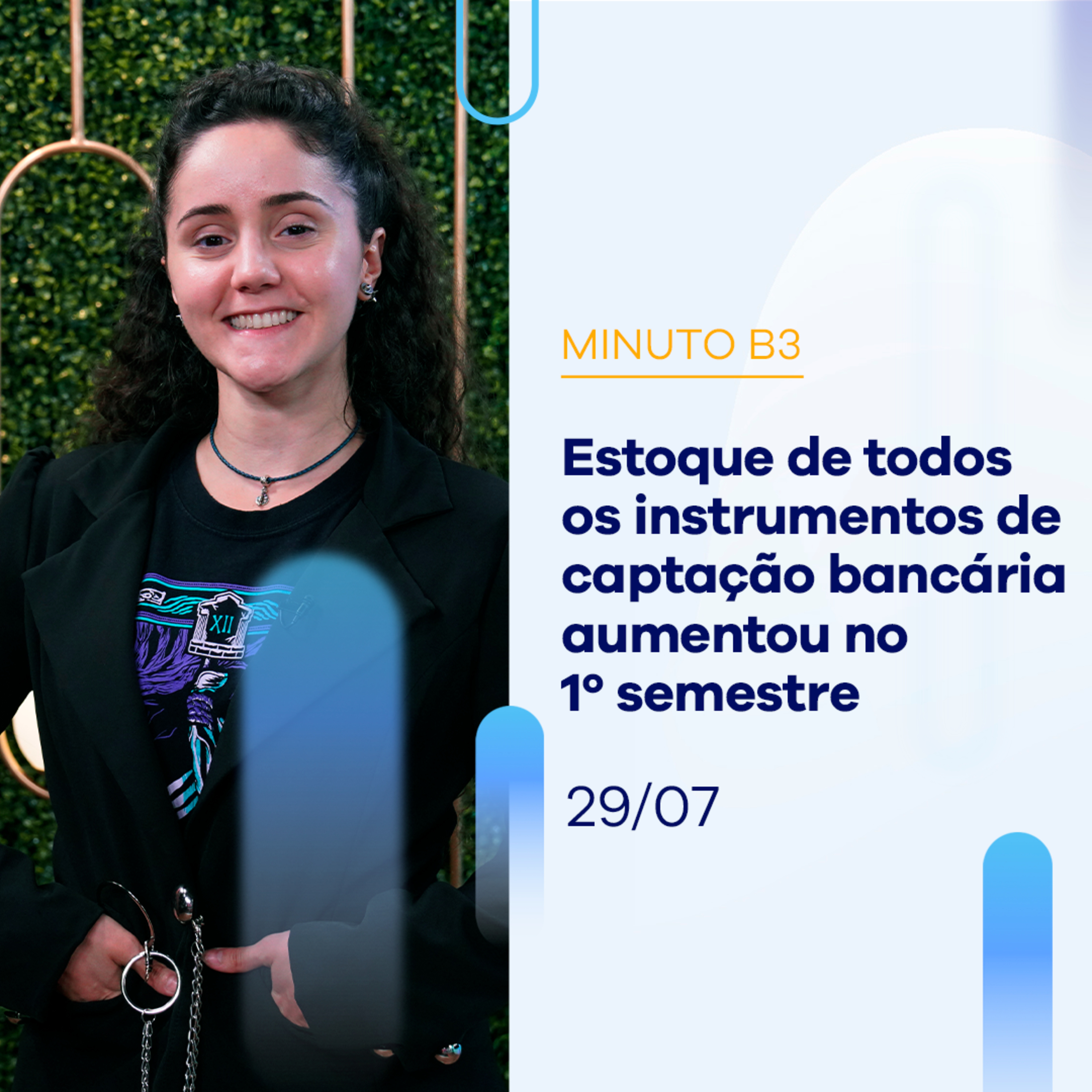 Estoque de produtos de captação bancária na B3 aumentou 15% no 1º semestre | Minuto B3 - 29/07/2024 episode artwork