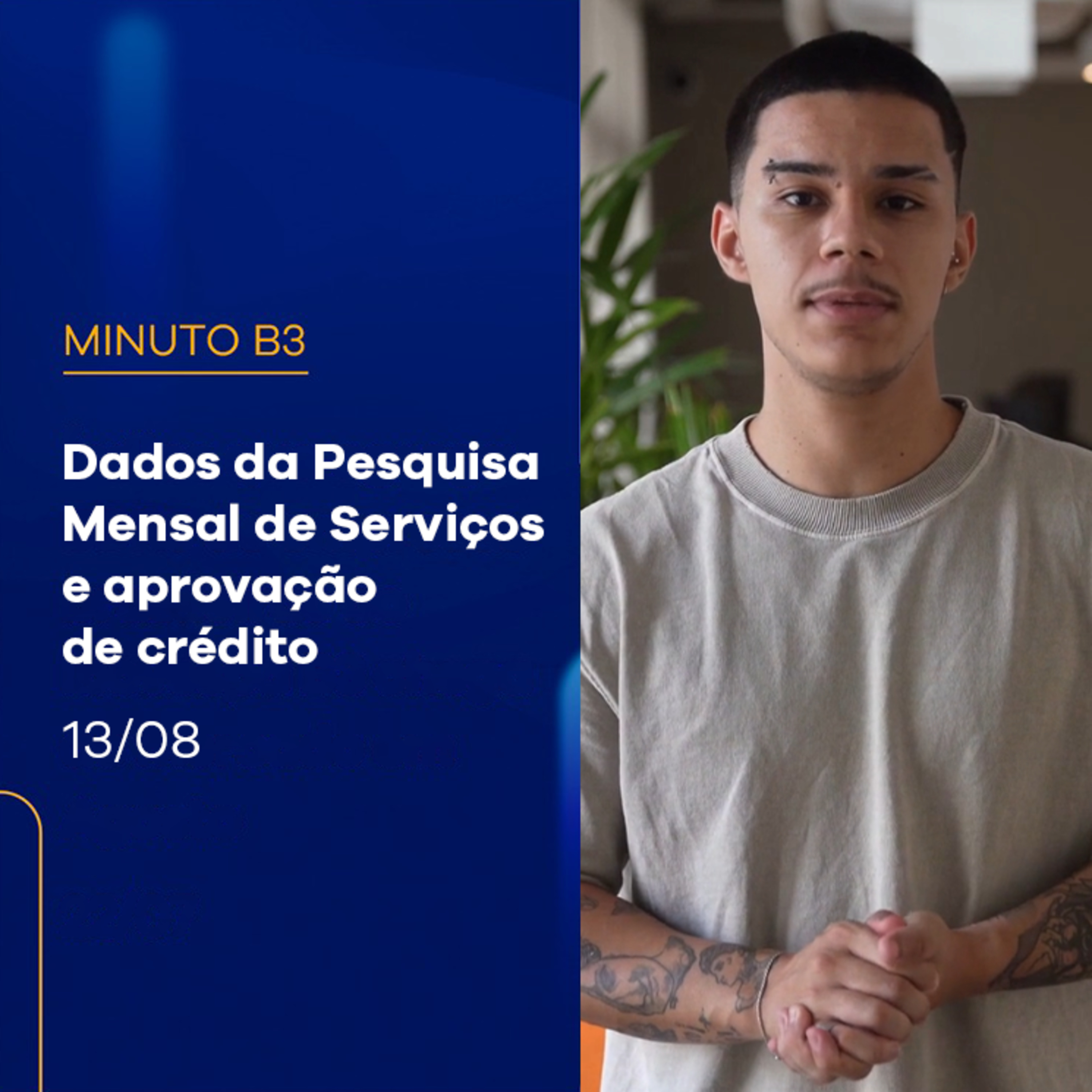 Dados da Pesquisa Mensal de Serviços e aprovação de crédito | Minuto B3 - 13/08/2024 episode artwork