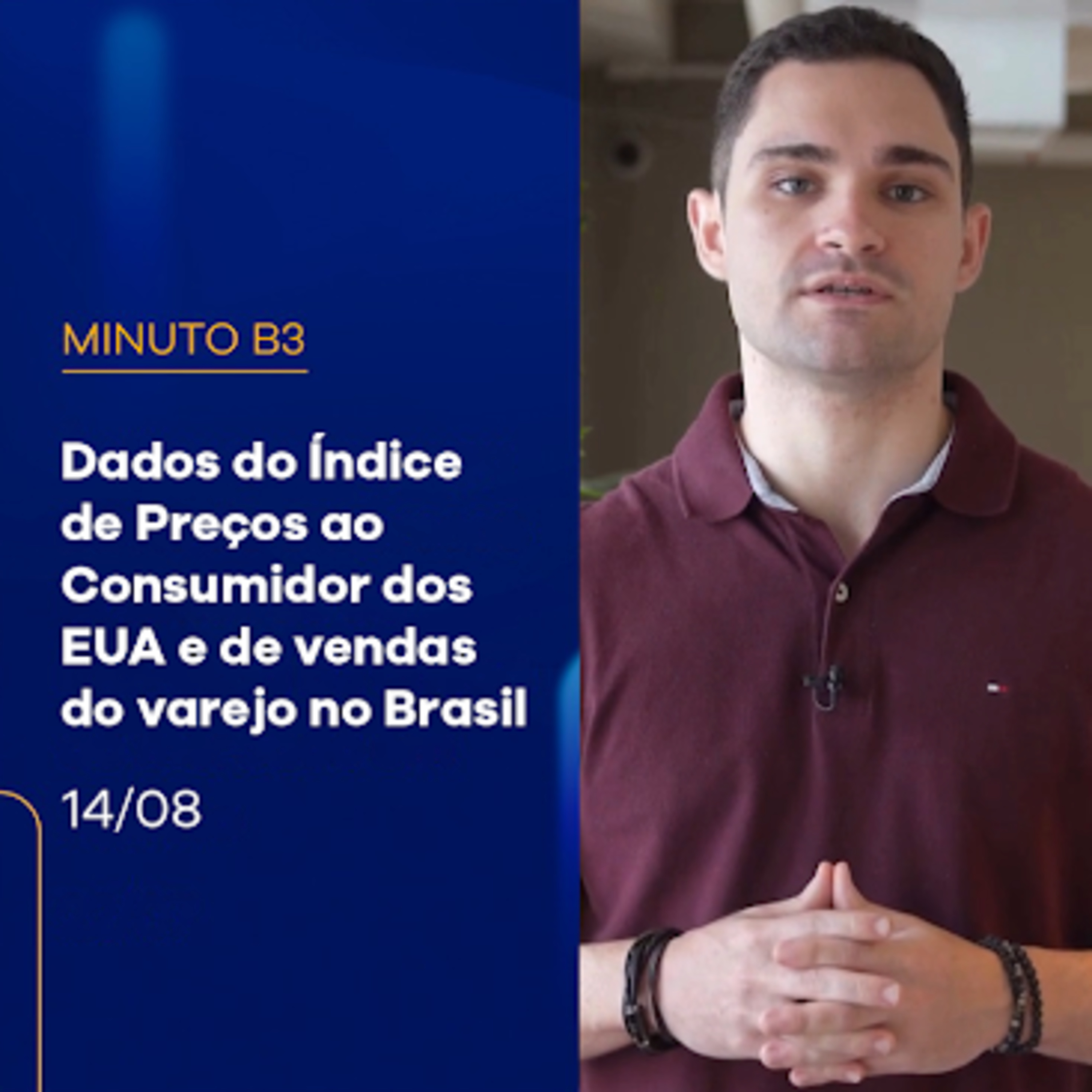 Dados do Índice de Preços ao Consumidor dos EUA e vendas do varejo no Brasil | Minuto B3 - 14/08/2024 episode artwork
