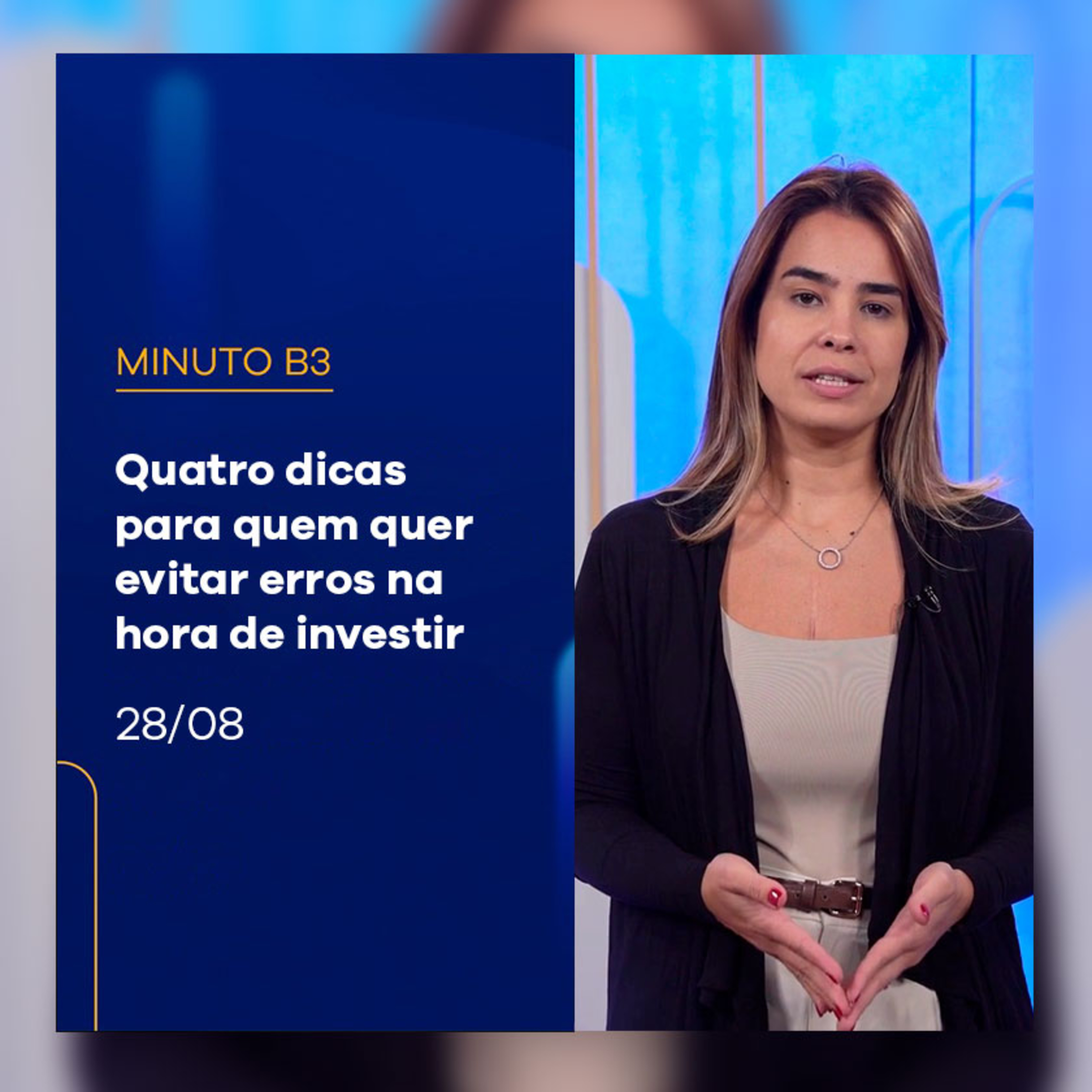 Quatro dicas para quem quer evitar erros na hora de investir | Minuto B3 - 28/08/2024 episode artwork