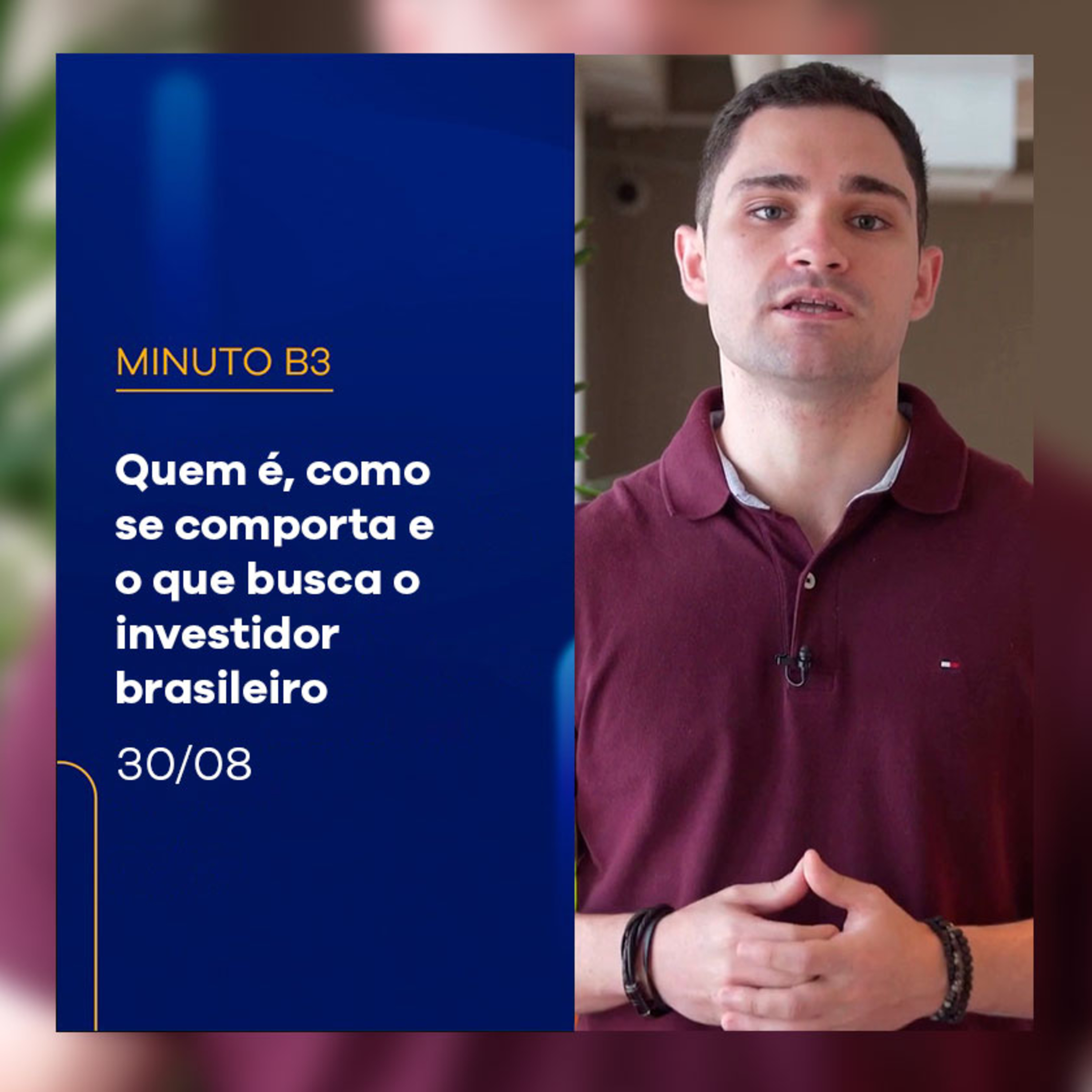 O que você precisa saber sobre o investidor brasileiro | Minuto B3 - 30/08/2024 episode artwork