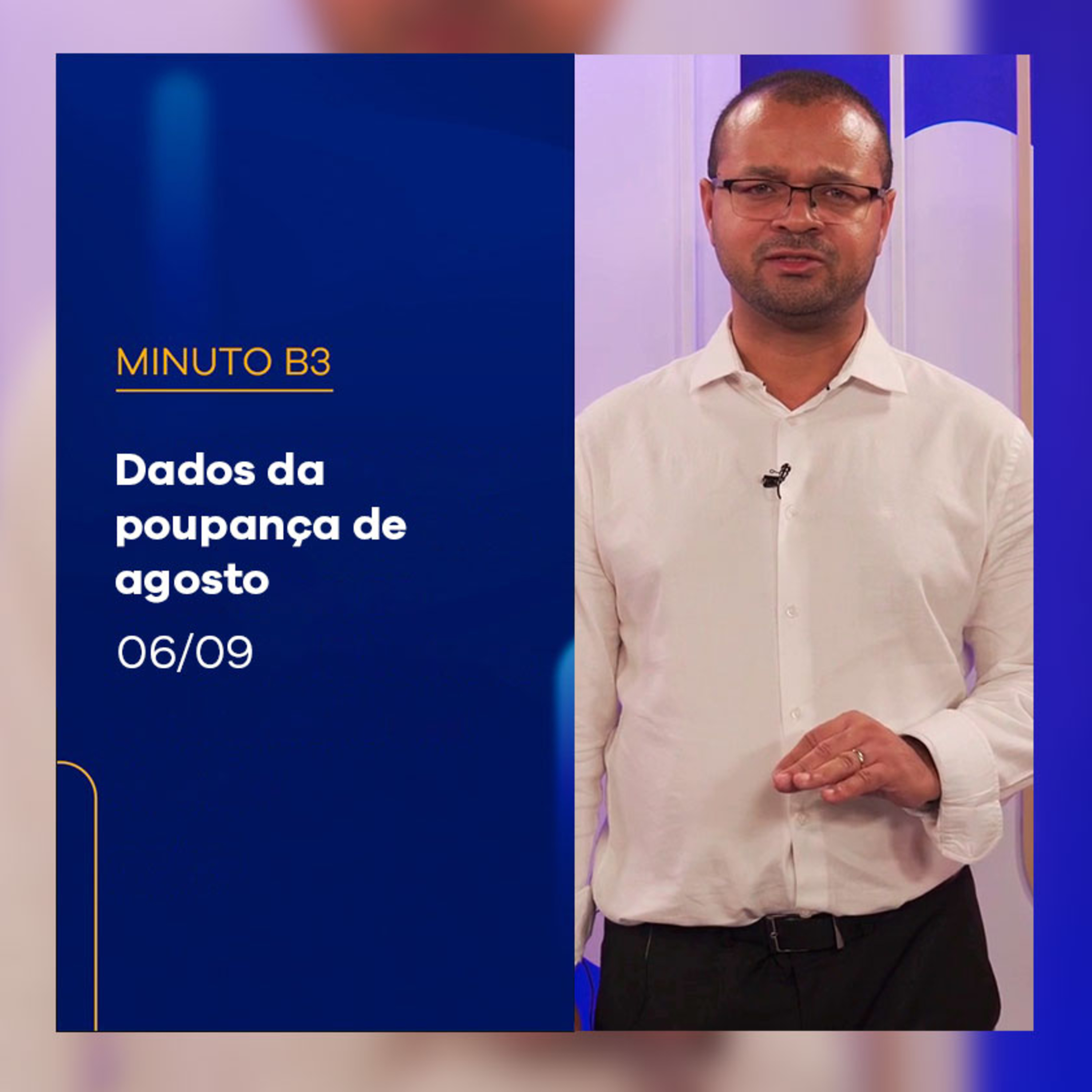 Dados da poupança de agosto | Minuto B3 - 06/09/2024 episode artwork