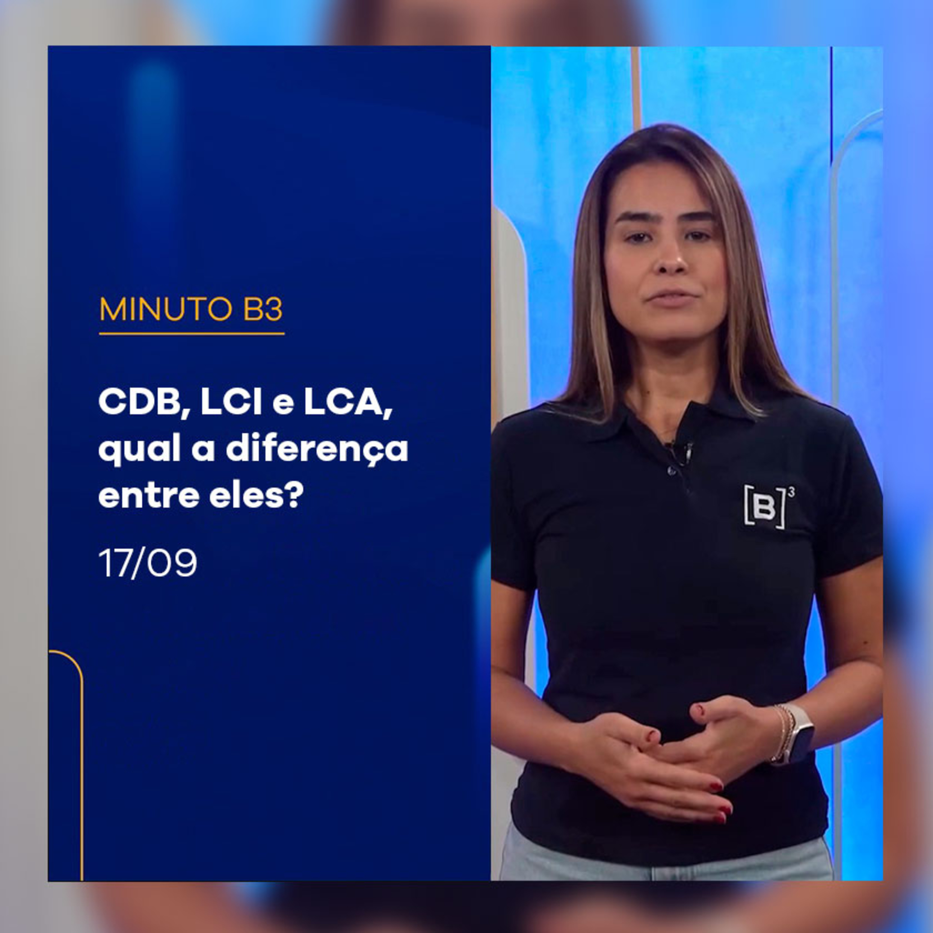 CDB, LCI e LCA, qual a diferença entre eles? | Minuto B3 – 17/09/2024 episode artwork