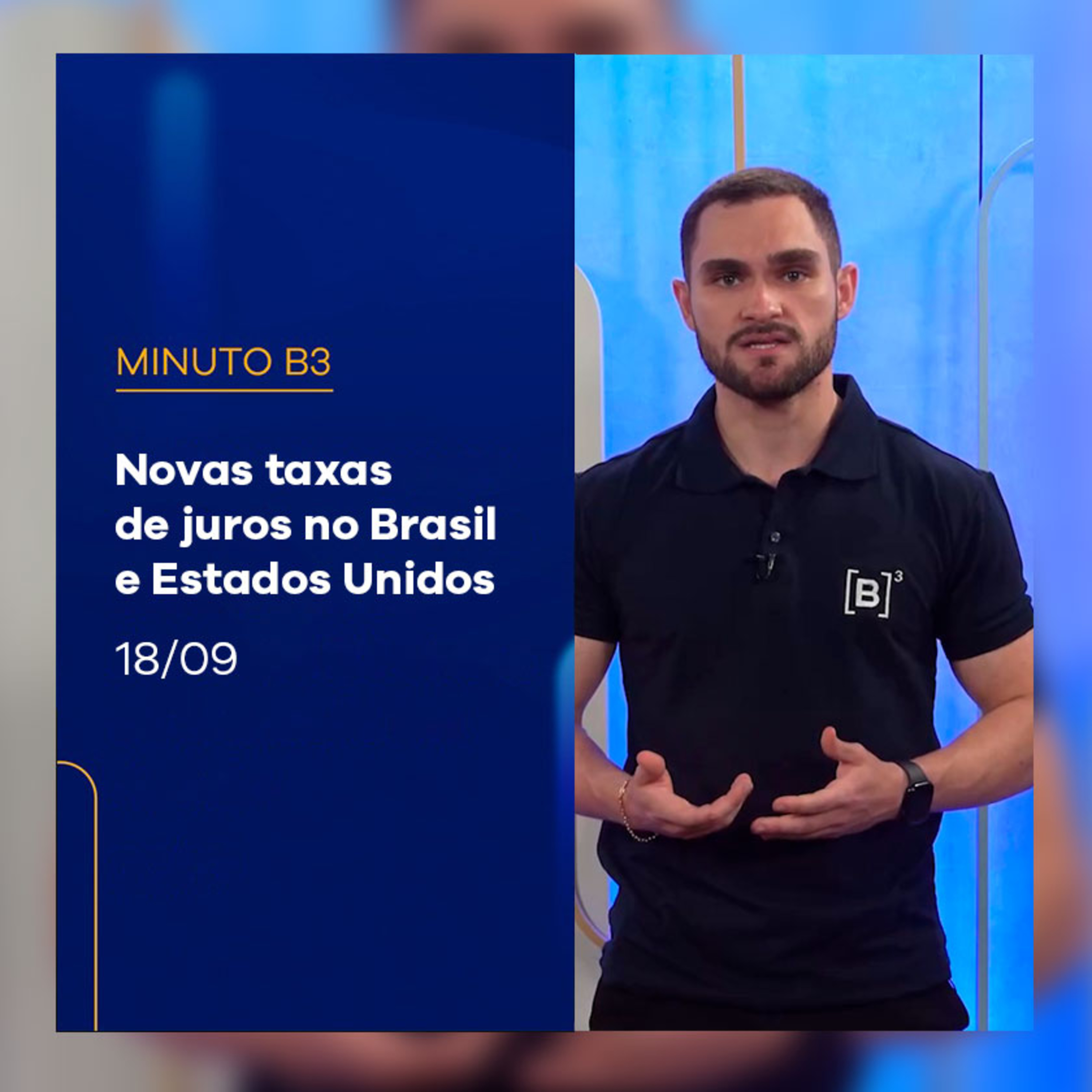 Novas taxas de juros no Brasil e Estados Unidos | Minuto B3 – 18/09/2024 episode artwork