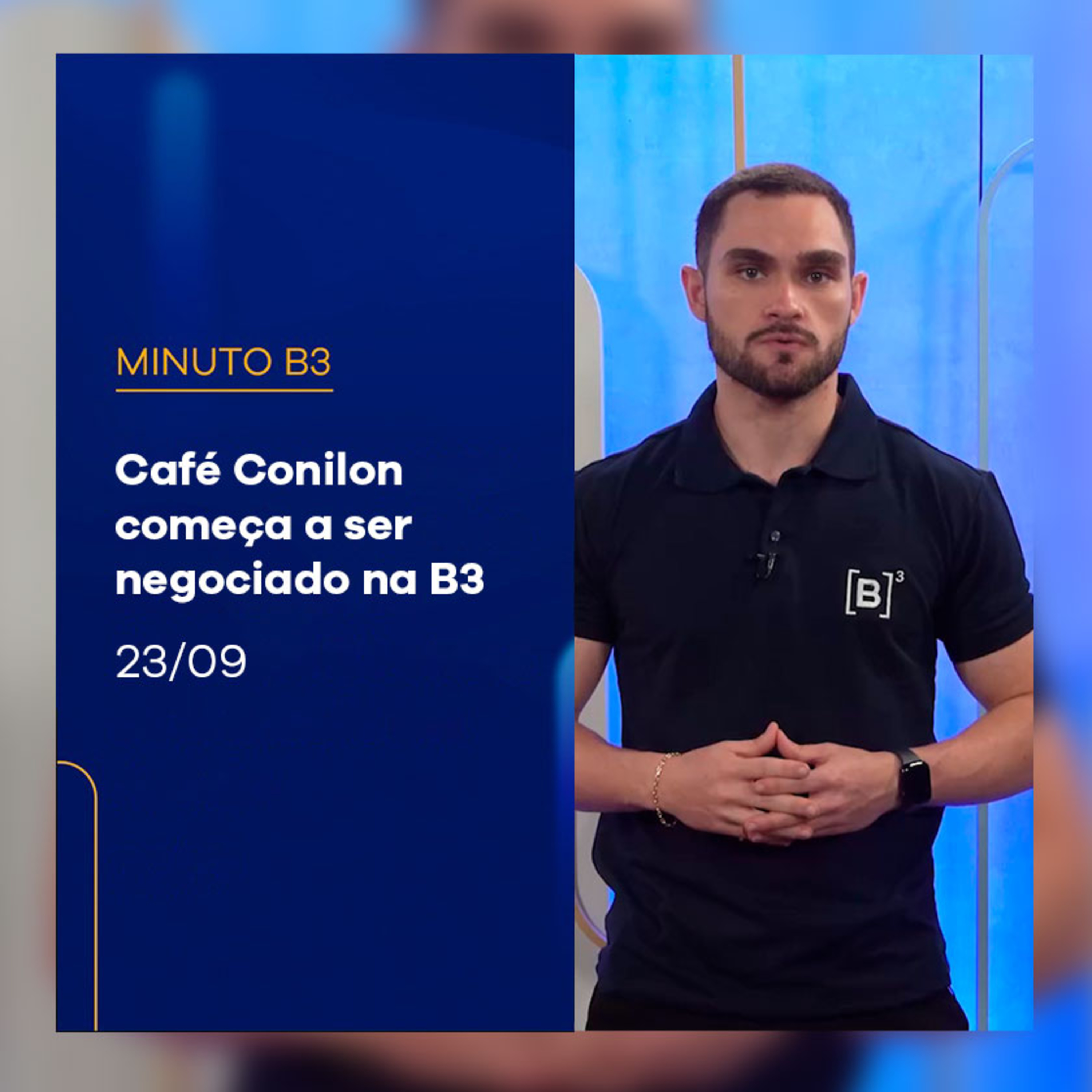 Café Conilon começa a ser negociado na B3 | Minuto B3 – 23/09/2024 episode artwork