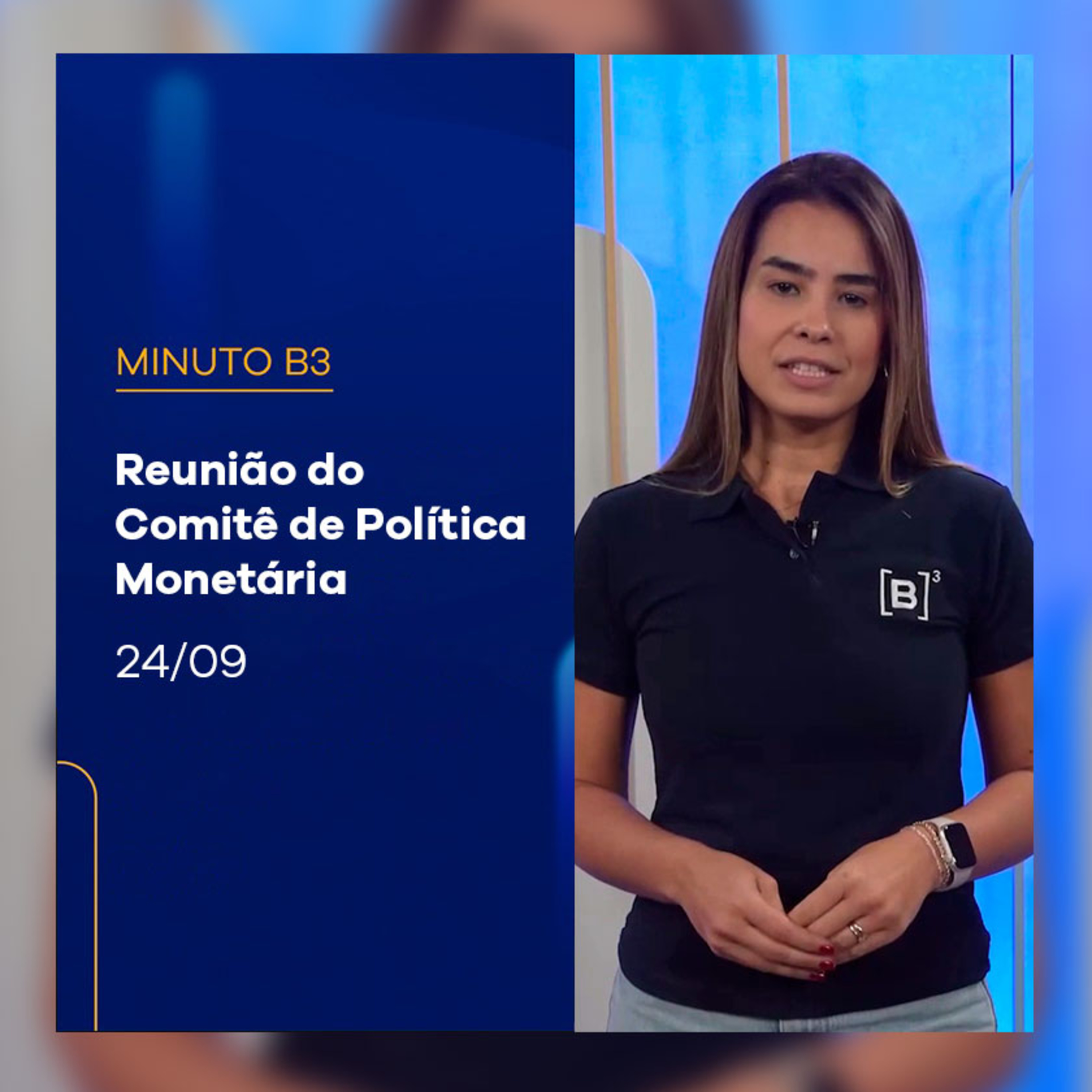 Reunião do Comitê de Política Monetária | Minuto B3 - 24/09/2024 episode artwork