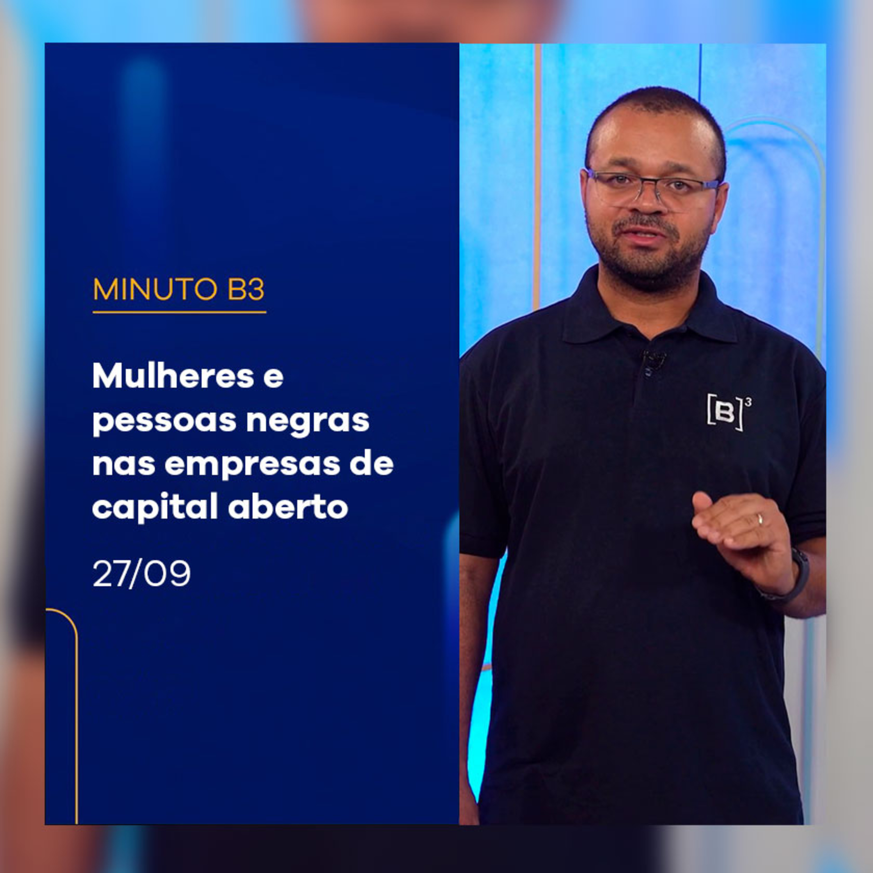 Dados de mulheres e pessoas negras nas empresas de capital aberto | Minuto B3 – 27/09/2024 episode artwork