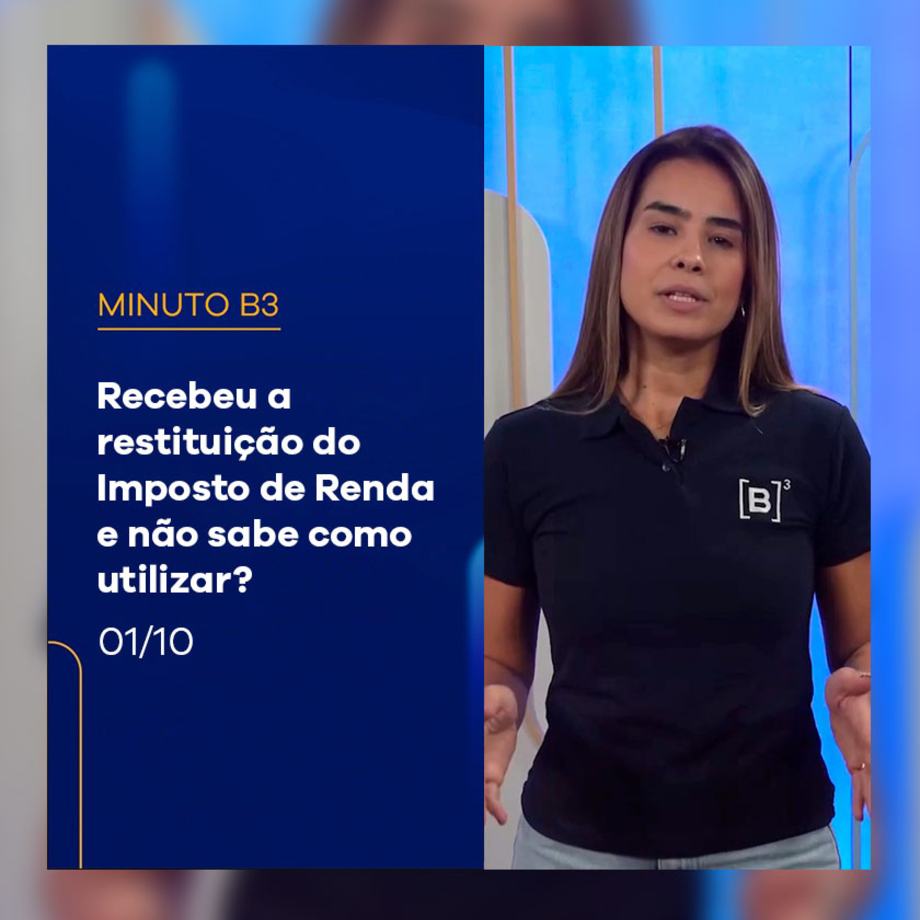 Recebeu a restituição do Imposto de Renda e não sabe como utilizar? | Minuto B3 – 01/10/2024 episode artwork