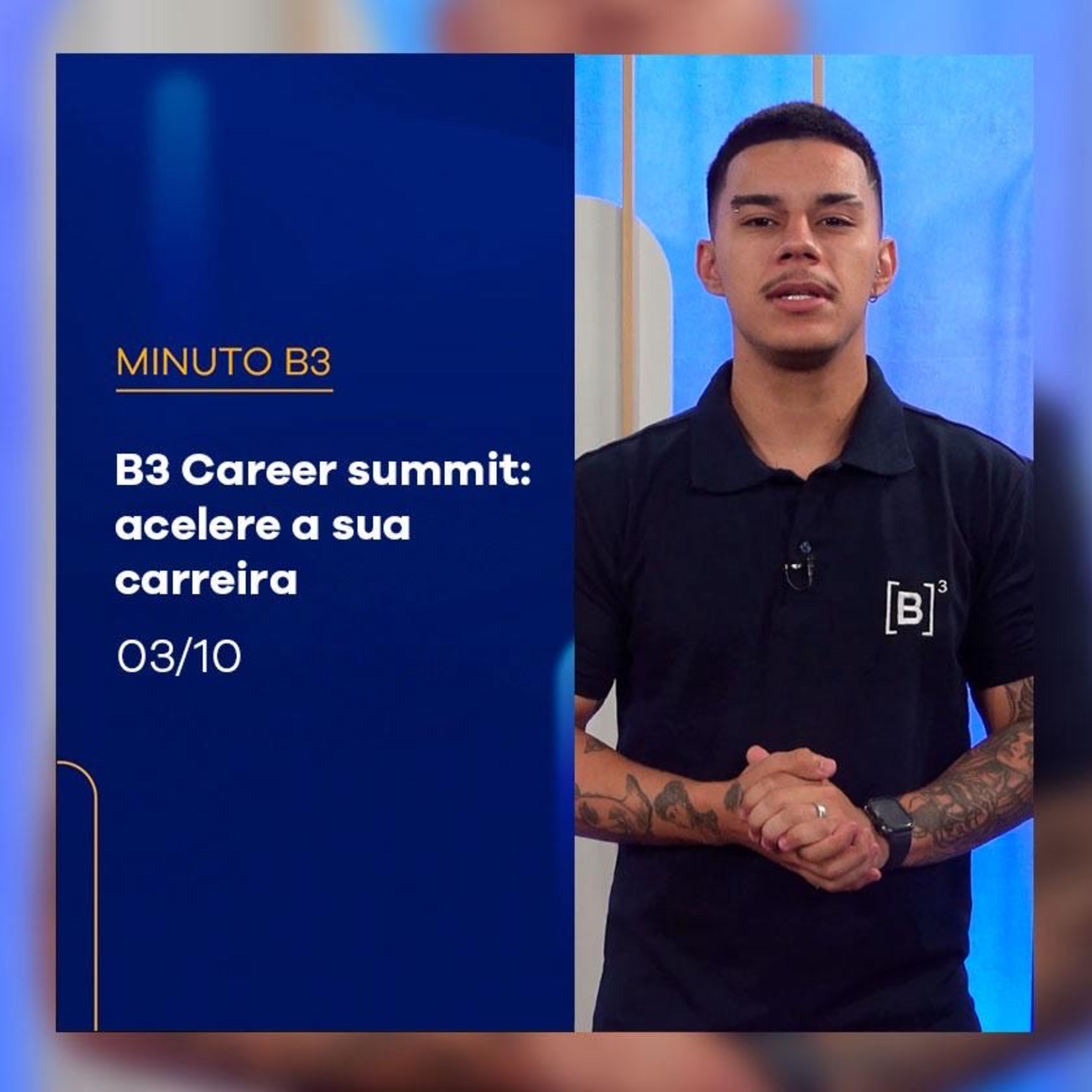 B3 Career Summit 2024: vem acelerar a sua carreira | Minuto B3 - 03/10/2024 episode artwork