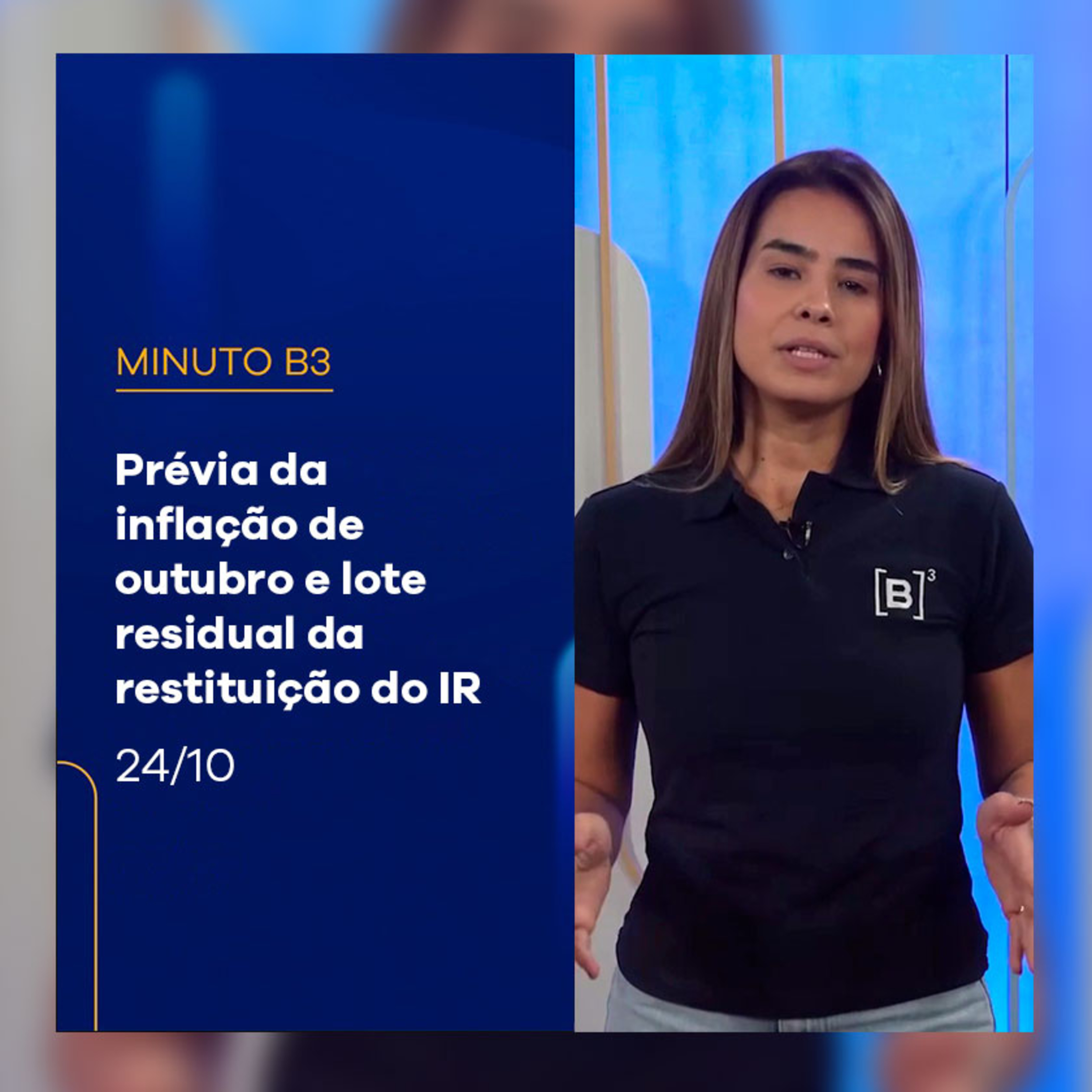 Prévia da inflação de outubro e lote residual da restituição do IR | Minuto B3 - 24/10/2024 episode artwork