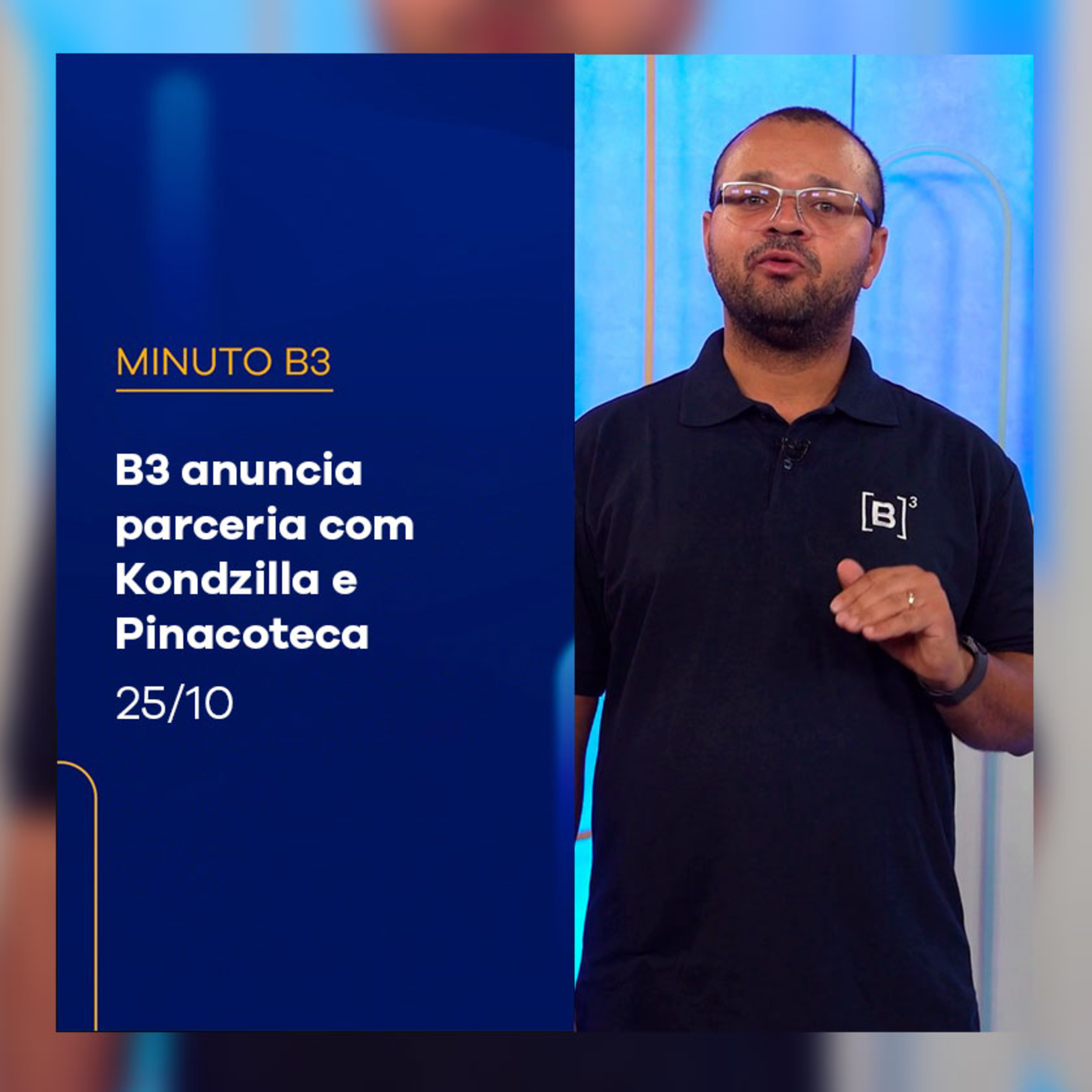 B3 anuncia parceria com Kondzilla e Pinacoteca | Minuto B3 – 25/10/2024 episode artwork