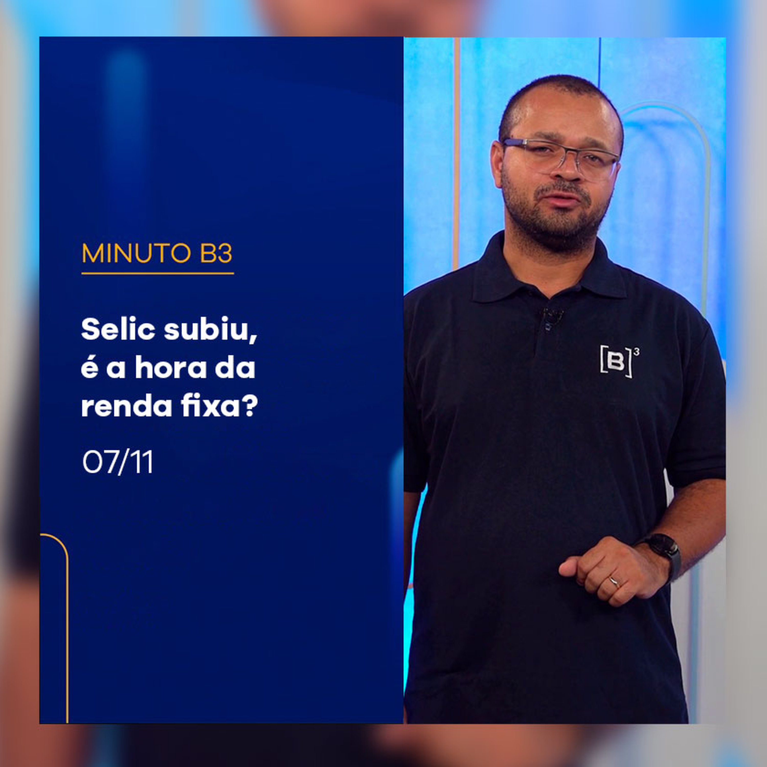 Alta da Selic, é a hora da renda fixa? | Minuto B3 - 07/11/2024 episode artwork