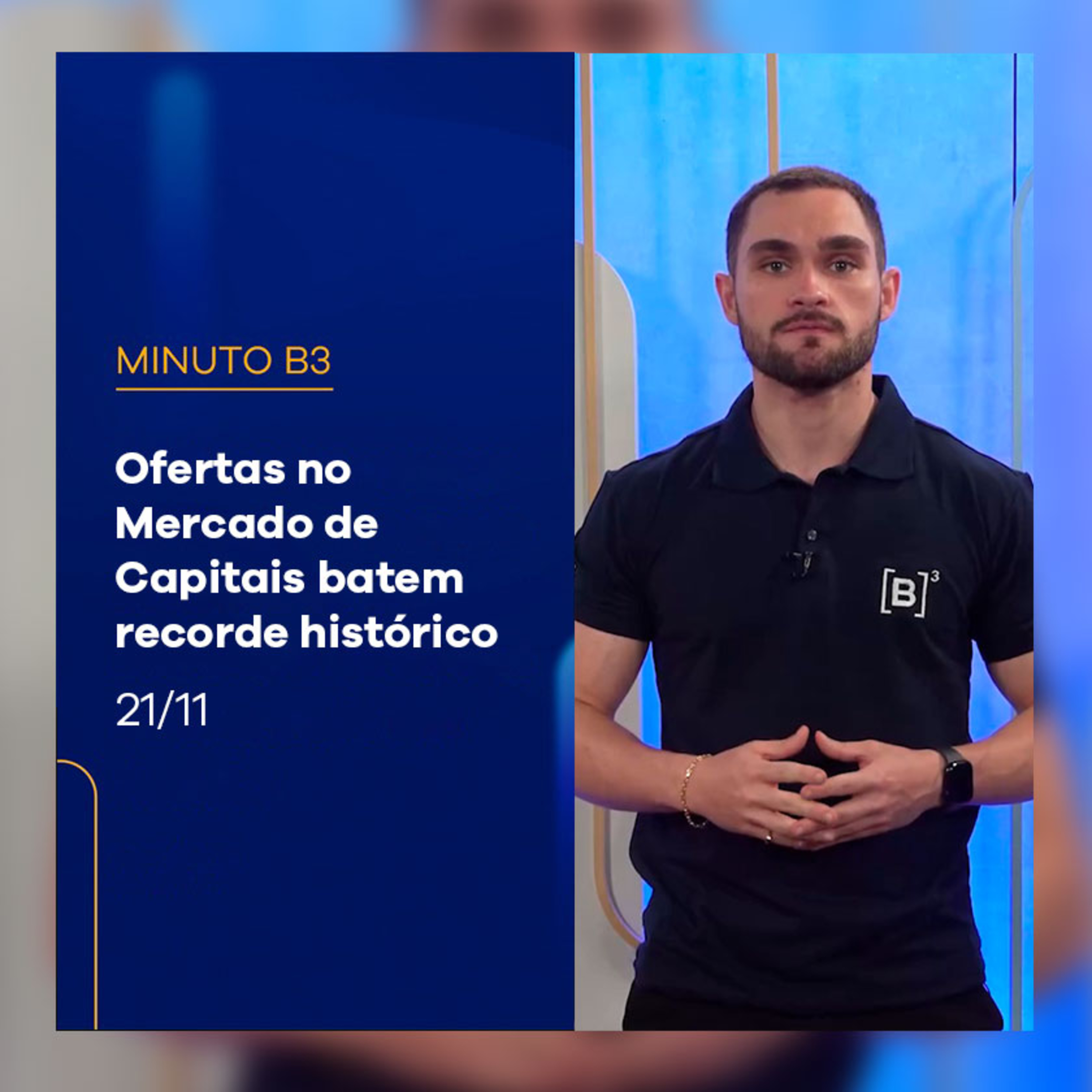 Ofertas no Mercado de Capitais batem recorde histórico | Minuto B3 - 21/11/2024 episode artwork