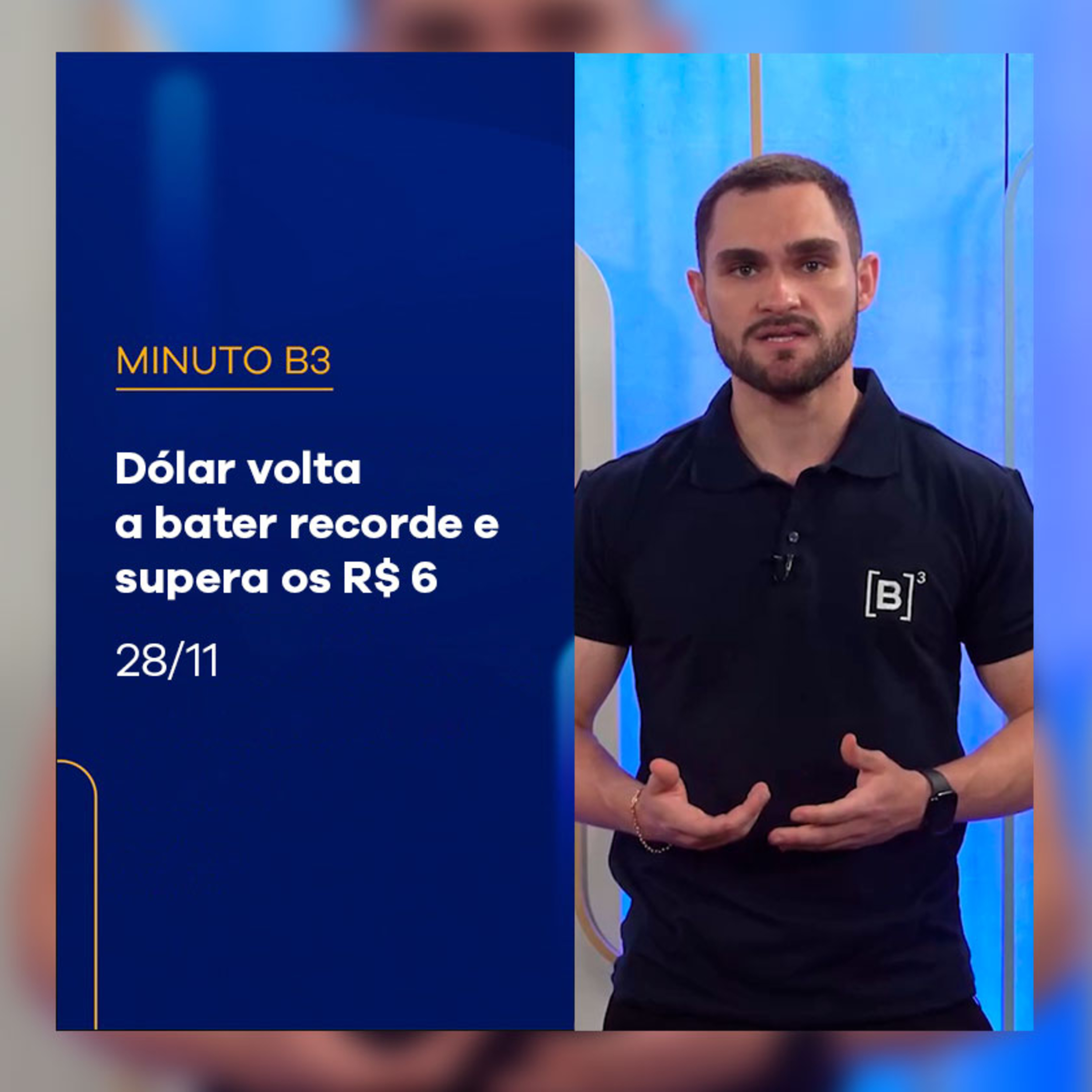 Dólar volta a bater recorde e supera os R$ 6 | Minuto B3 - 28/11/2024 episode artwork
