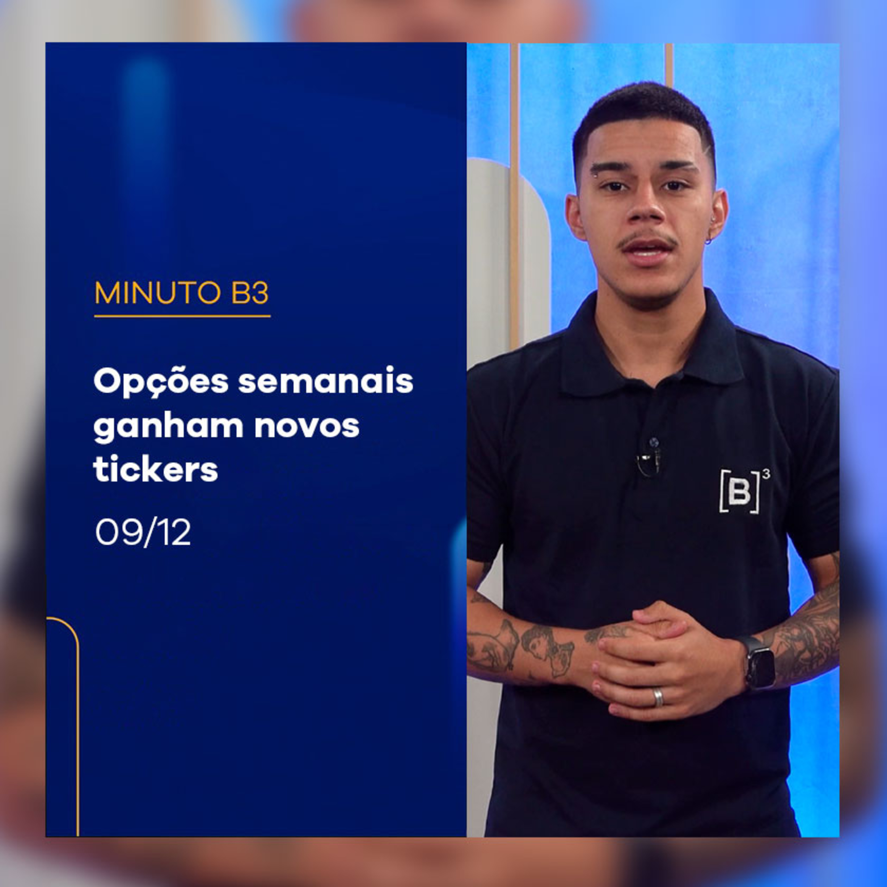 B3 passa a negociar oito novos ativos com vencimentos semanais | Minuto B3 - 09/12/2024 episode artwork