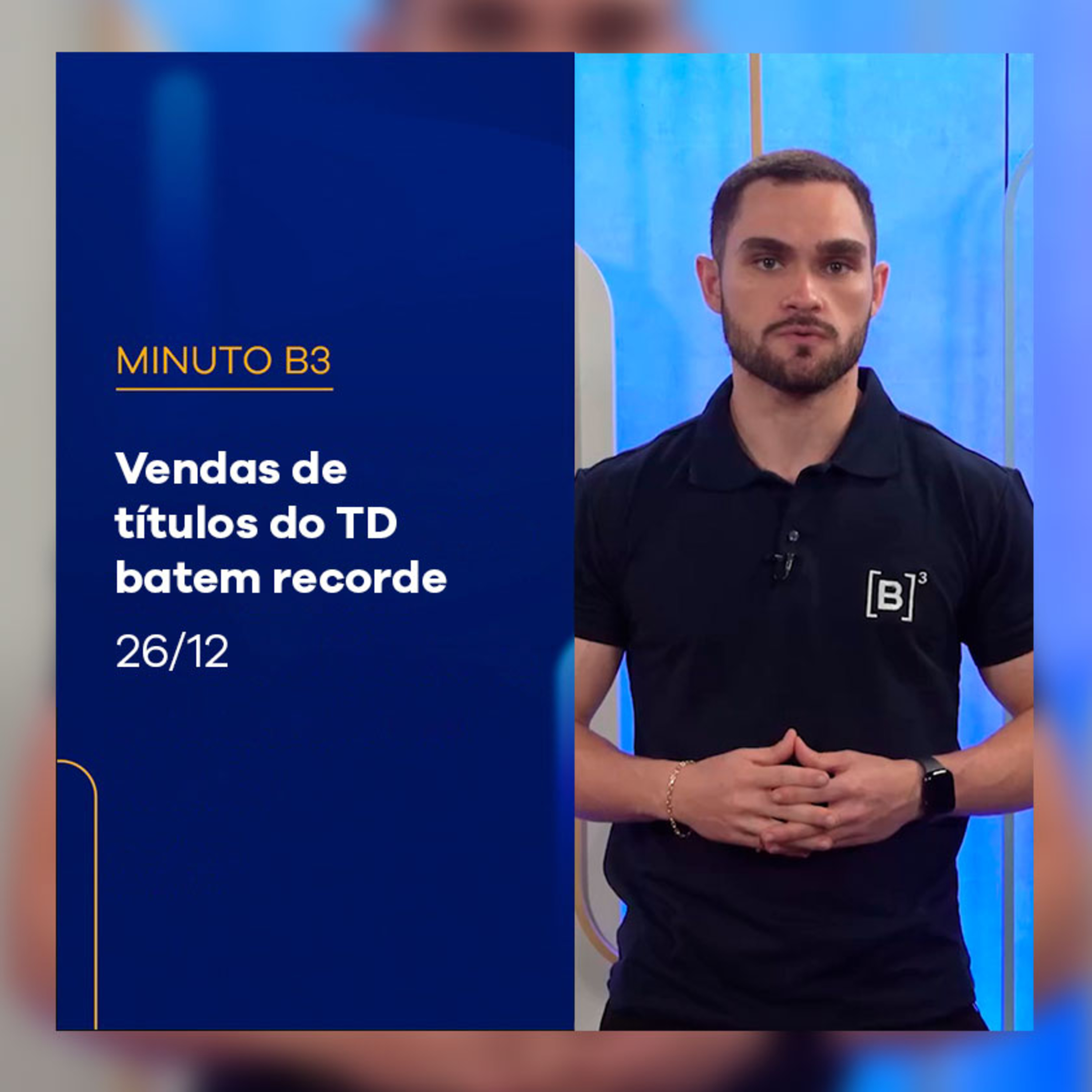 Vendas líquidas do TD registram segundo maior valor da história | Minuto B3 - 26/12/2024 episode artwork