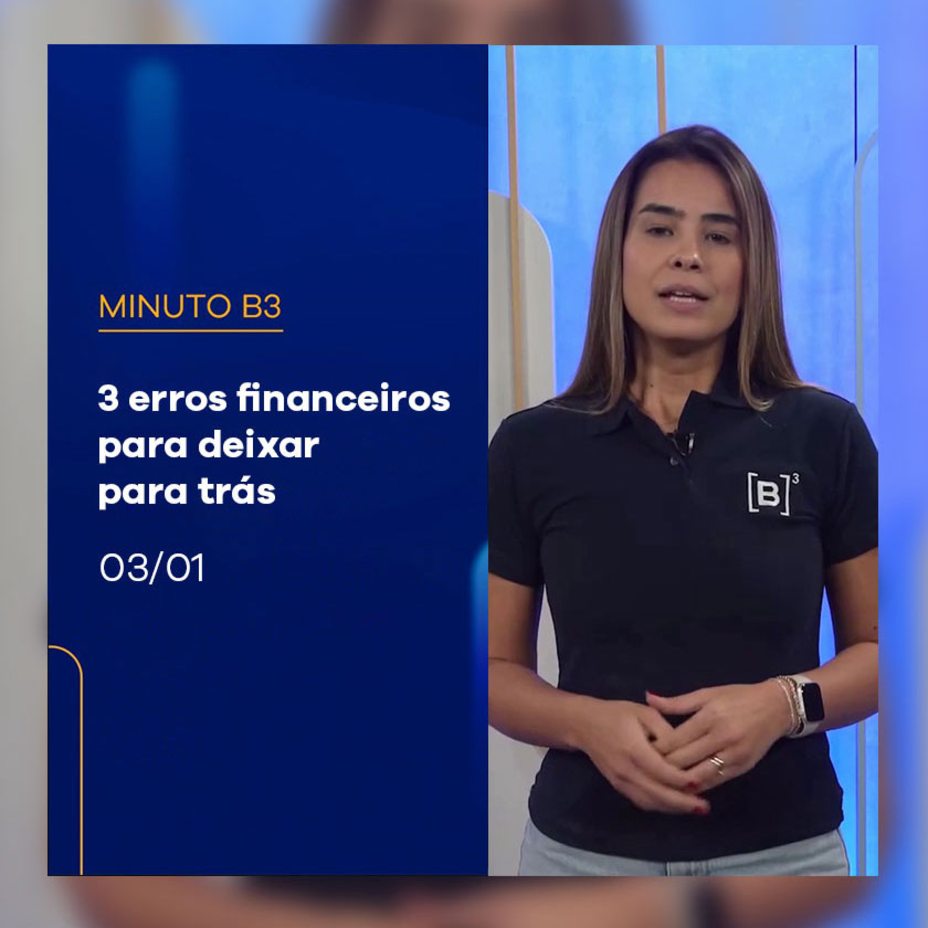 3 erros financeiros que você precisa abandonar em 2025 | Minuto B3 – 03/01/2025 episode artwork