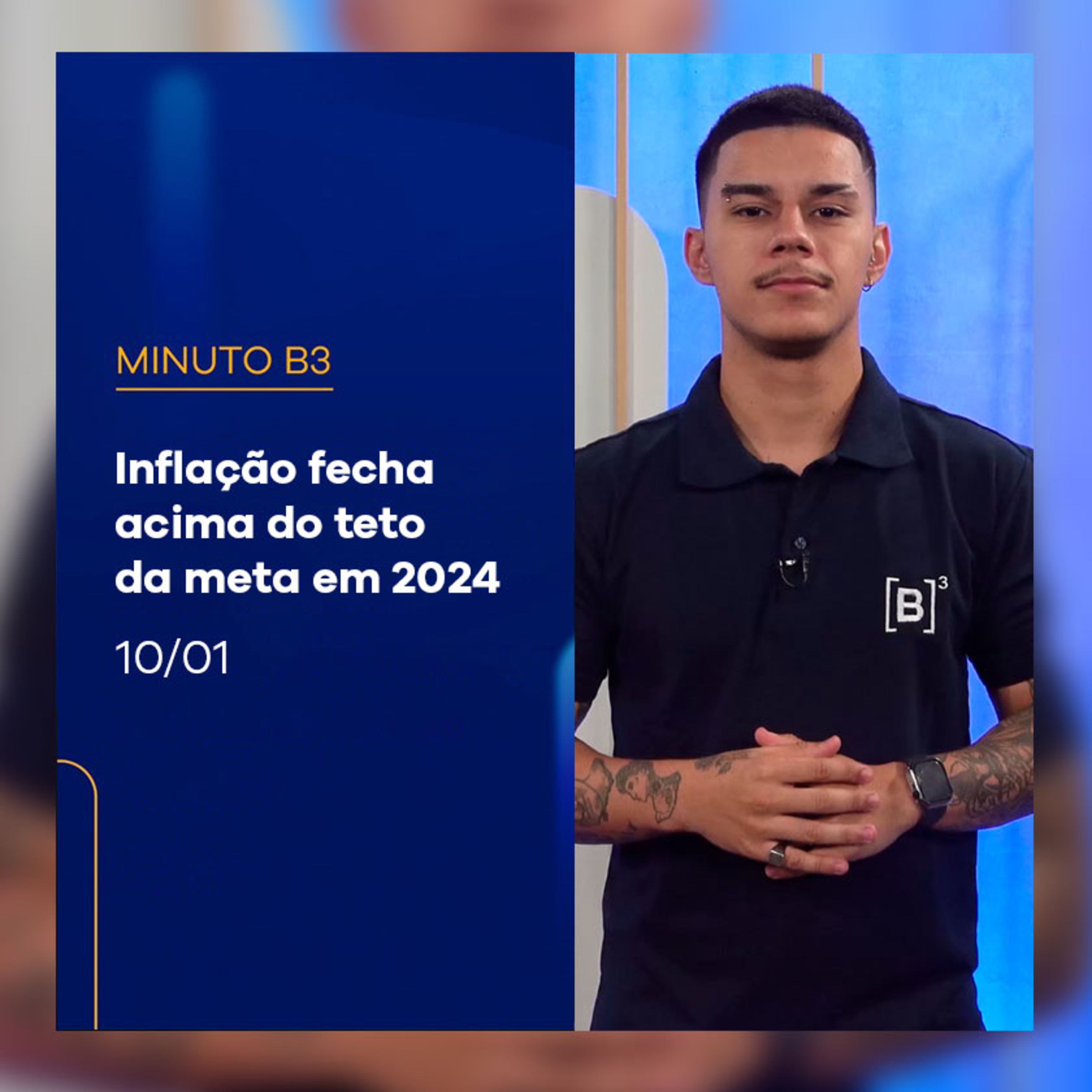 Inflação fecha acima do teto da meta em 2024 | Minuto B3 – 10/01/2025 episode artwork