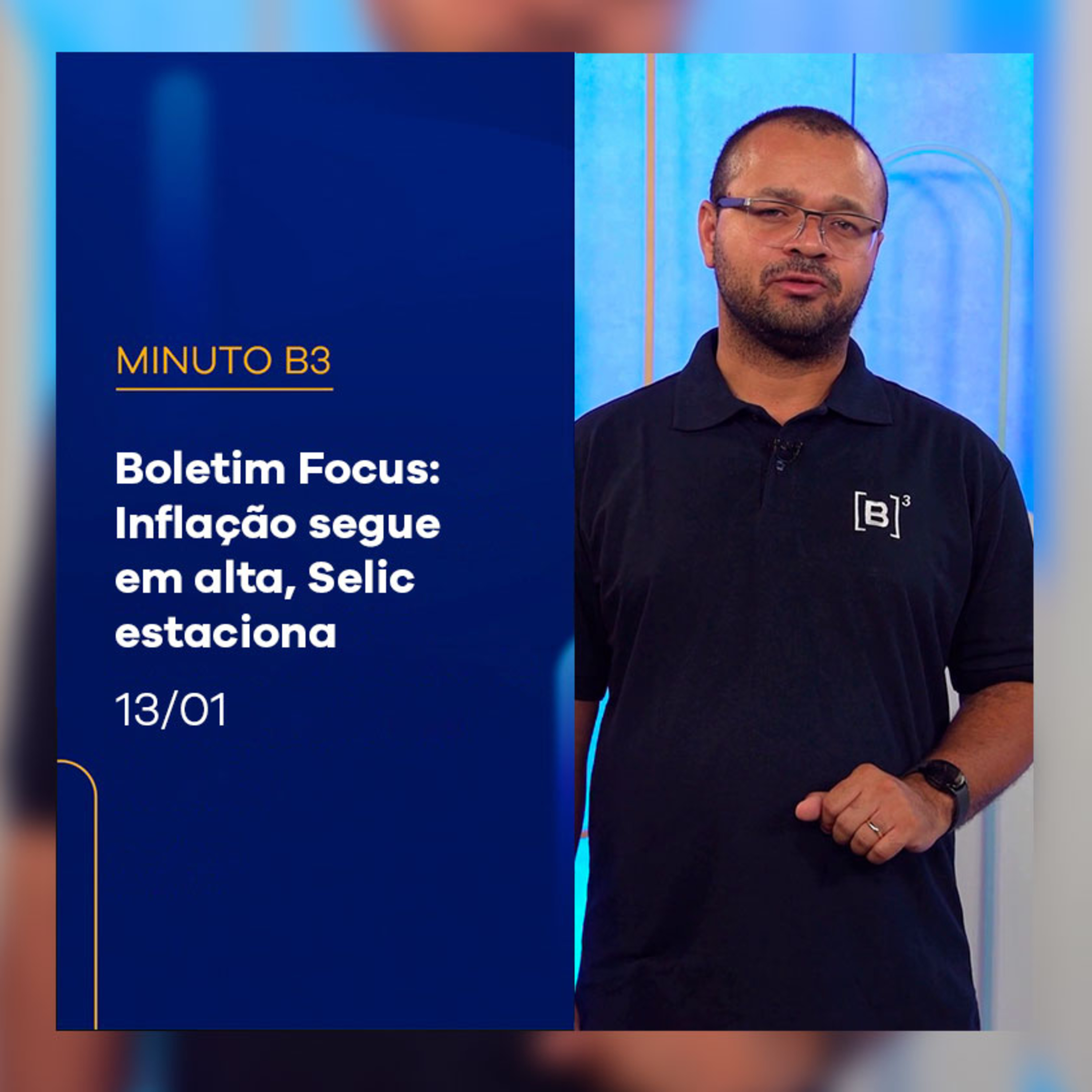 Expectativa para a inflação volta a subir | Minuto B3 – 13/01/2025 episode artwork