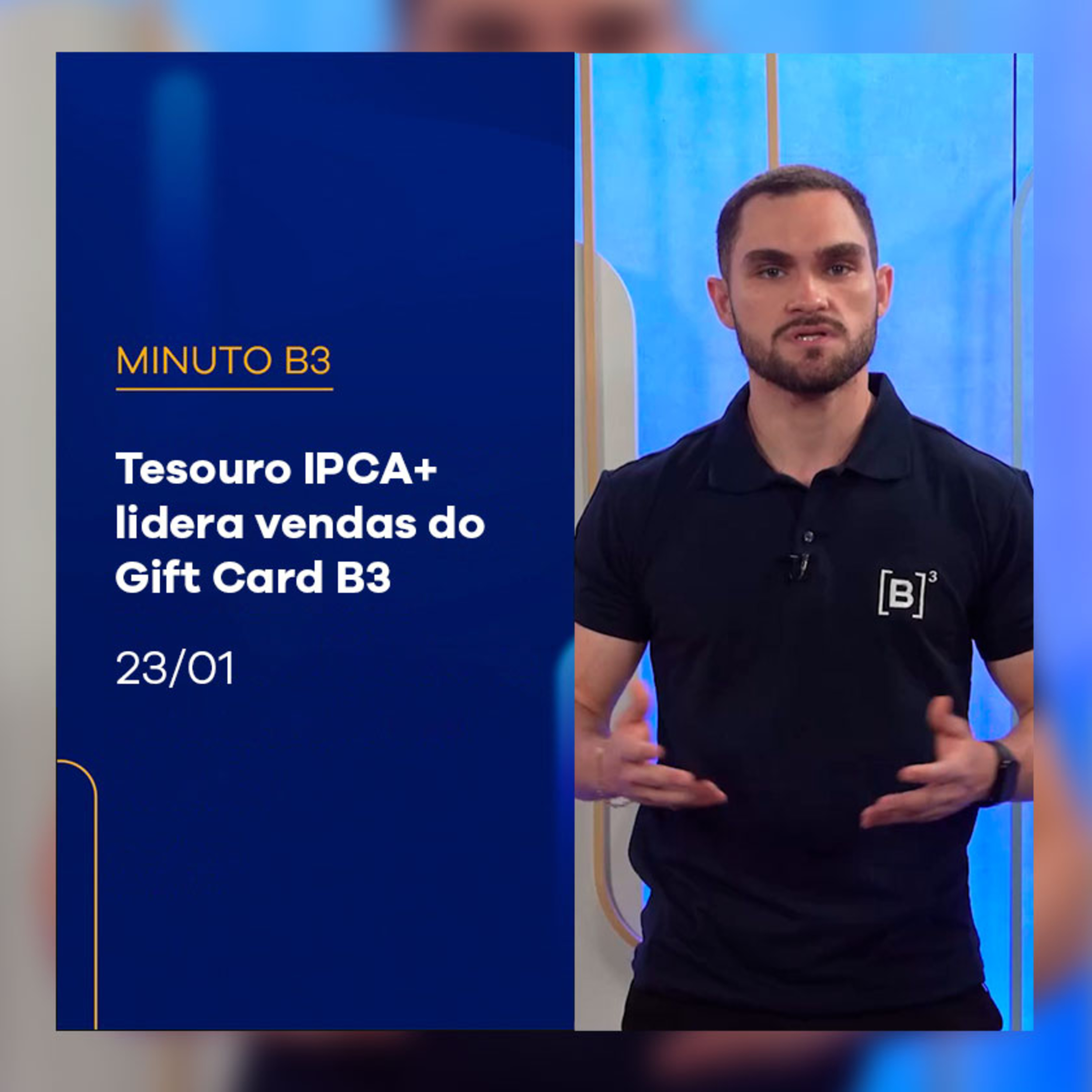 Tesouro IPCA+ lidera vendas no primeiro mês do Gift Card B3 | Minuto B3 – 23/01/2025 episode artwork