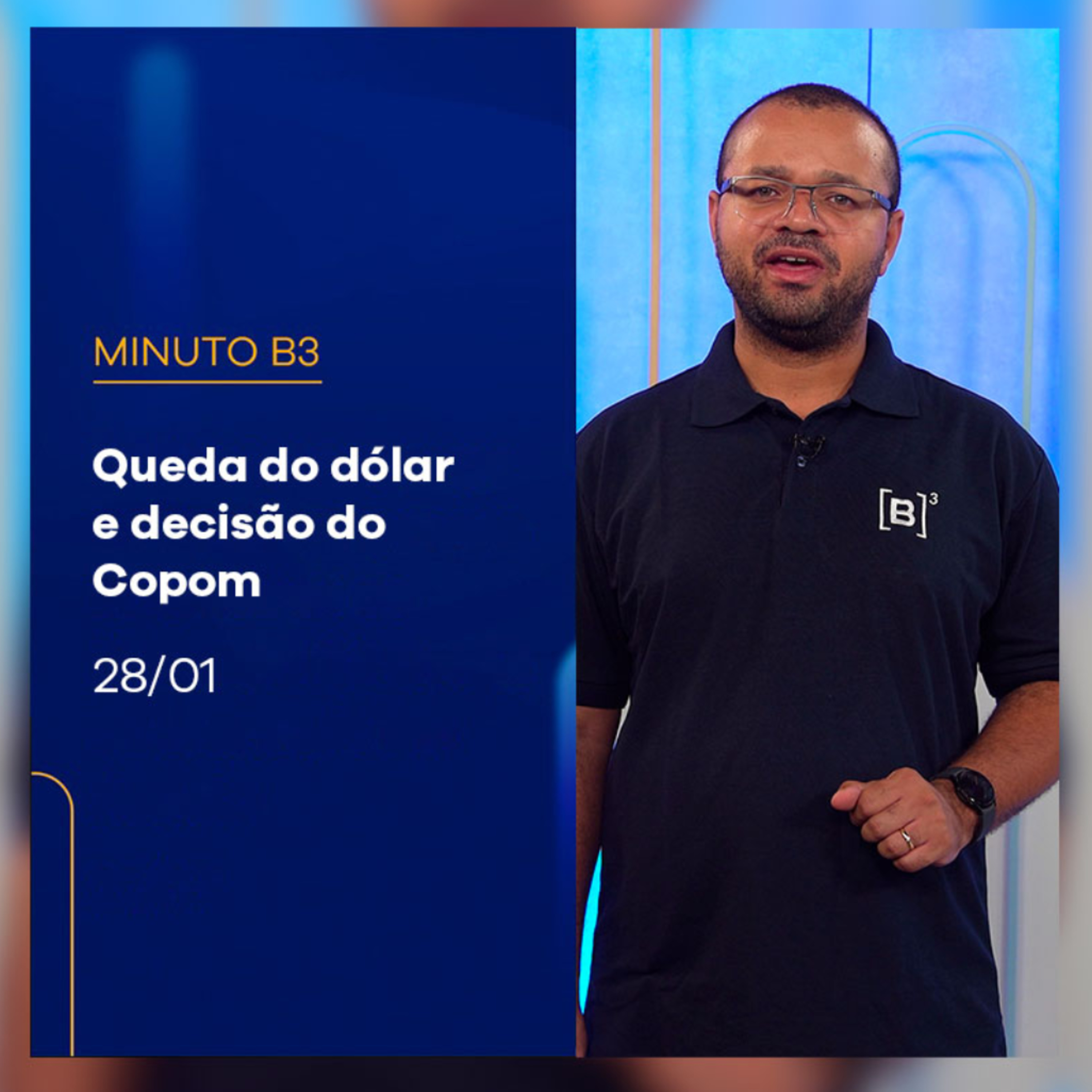 Dólar cai pela 7ª sessão seguida; Copom faz reunião sob comando de Galípolo | Minuto B3 – 28/01/2025 episode artwork