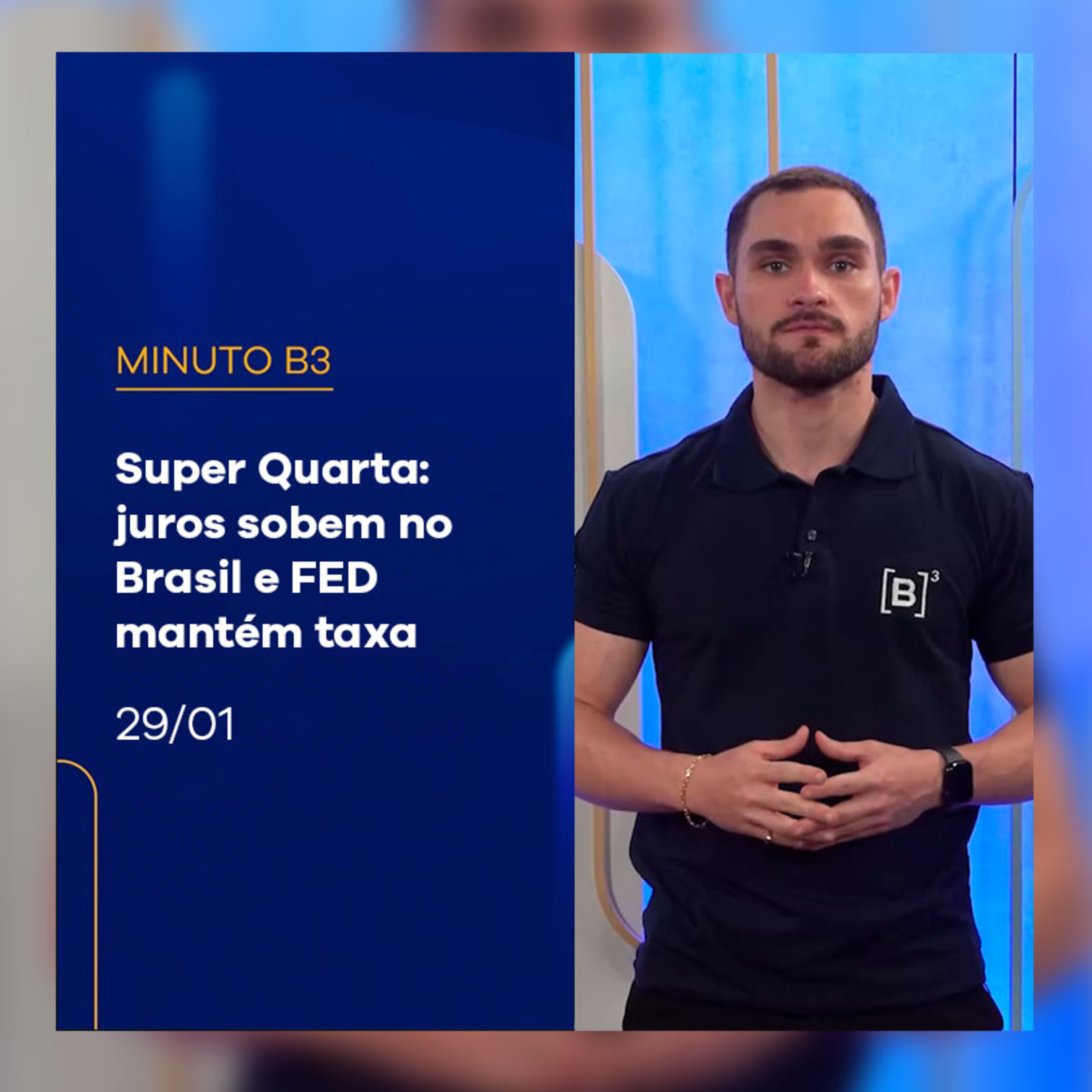 Copom eleva Selic para 13,25% ao ano; FED mantém taxa de juros | Minuto B3 – 29/01/2025 episode artwork