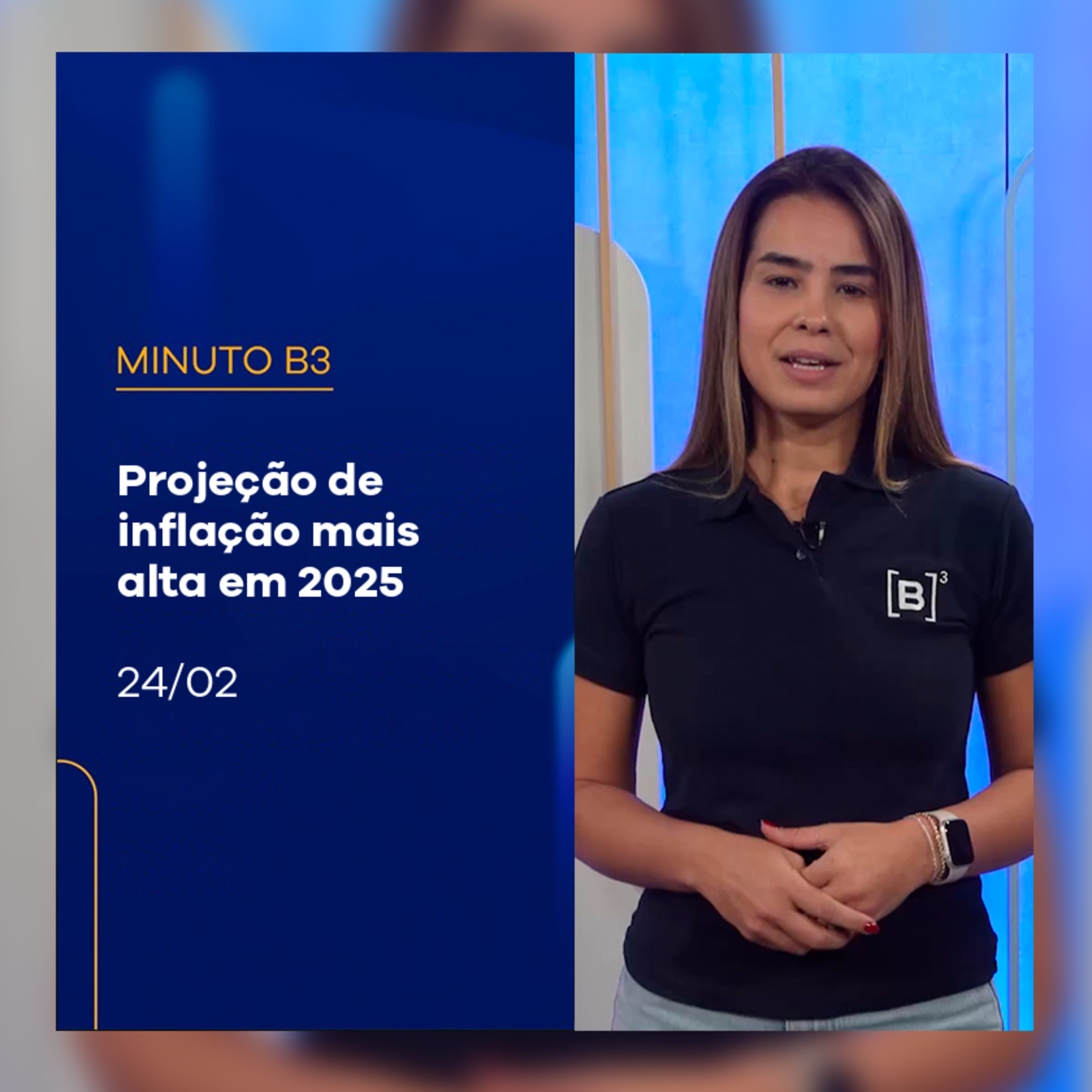 Boletim Focus eleva projeção da inflação mais uma vez | Minuto B3 – 24/02/2025 episode artwork
