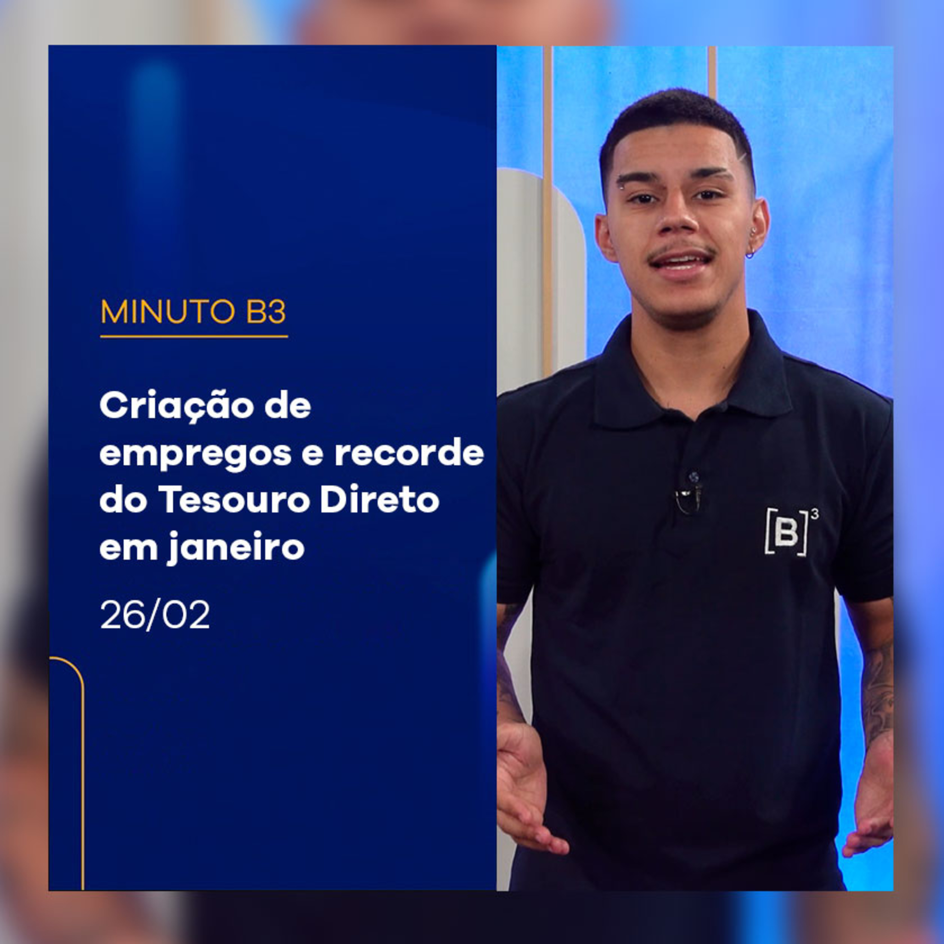 Criação de empregos formais e recorde do Tesouro Direto em janeiro | Minuto B3 – 26/02/2025 episode artwork