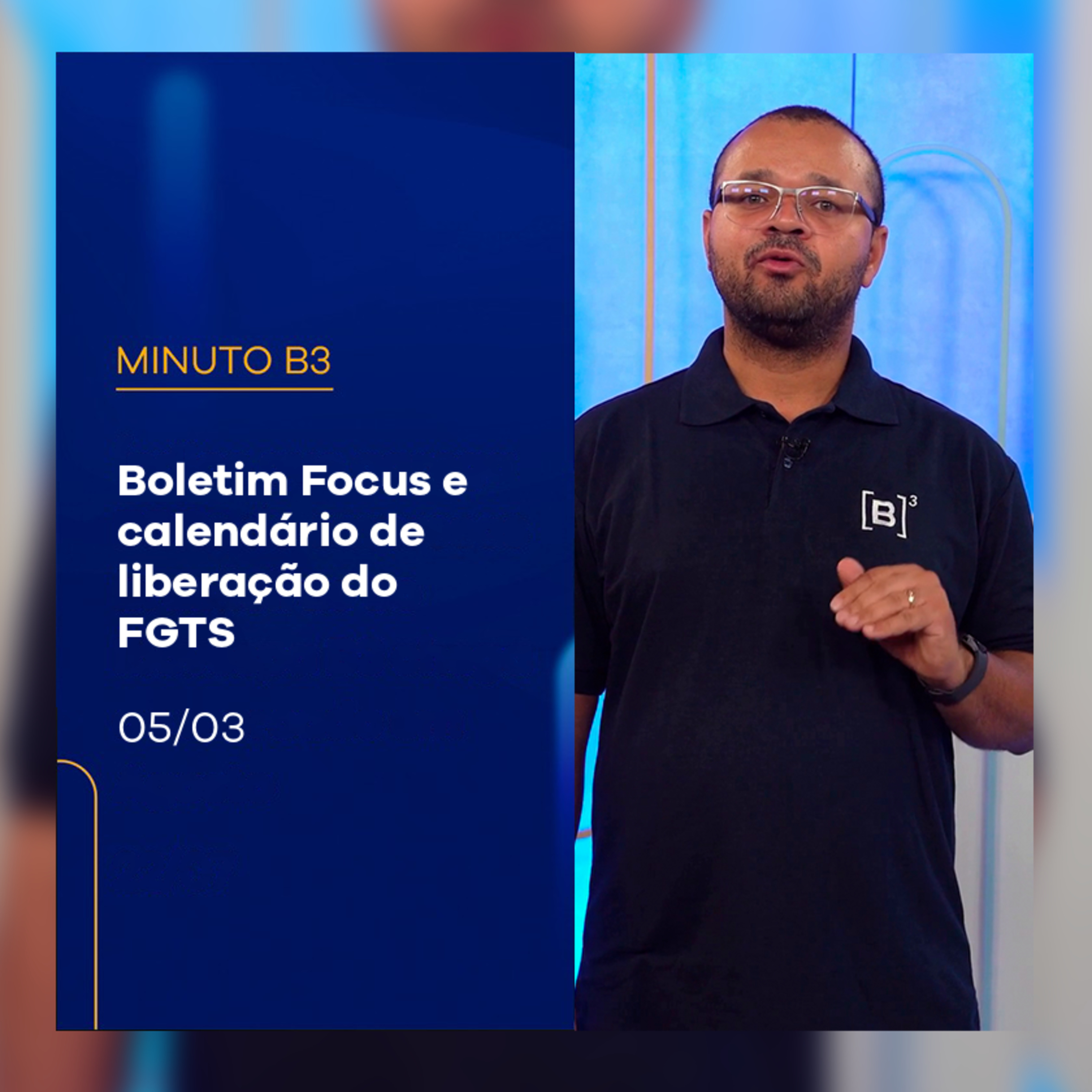 Boletim Focus e calendário de liberação do FGTS | Minuto B3 – 05/03/2025 episode artwork