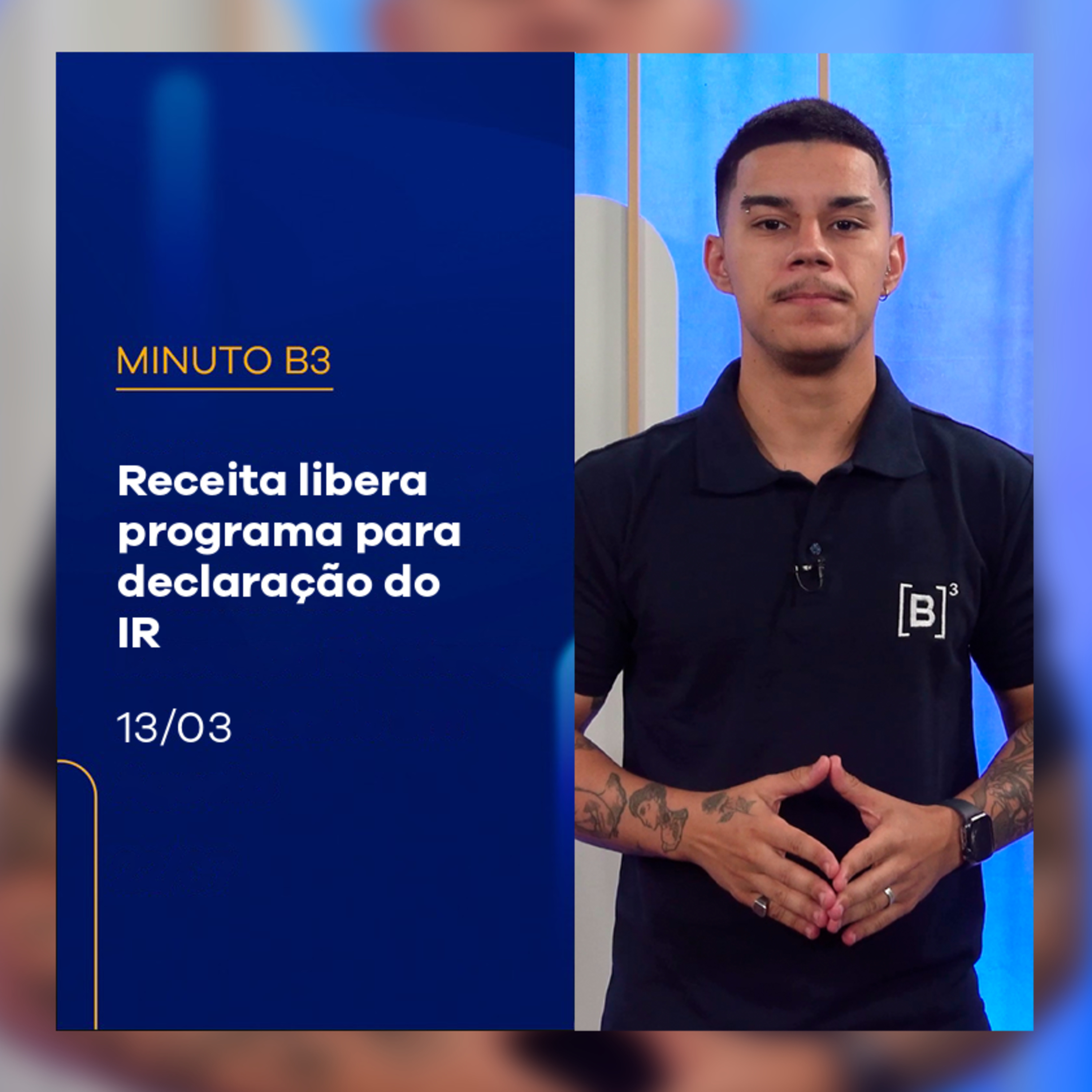 Receita libera programa para declaração do IR e Serviços recua em janeiro | Minuto B3 – 13/03/2025 episode artwork