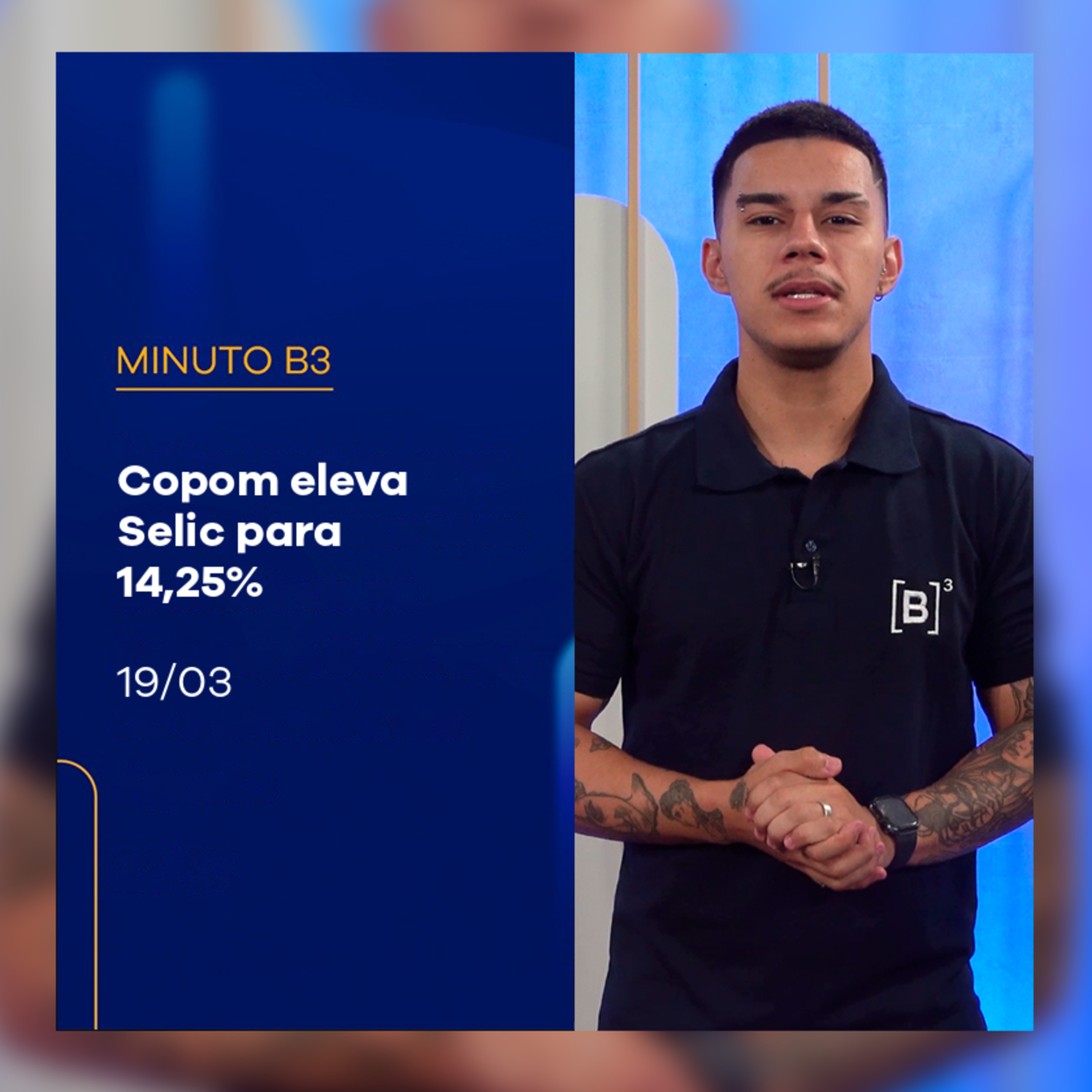 Copom eleva a Selic para 14,25% ao ano | Minuto B3 – 19/03/2025 episode artwork