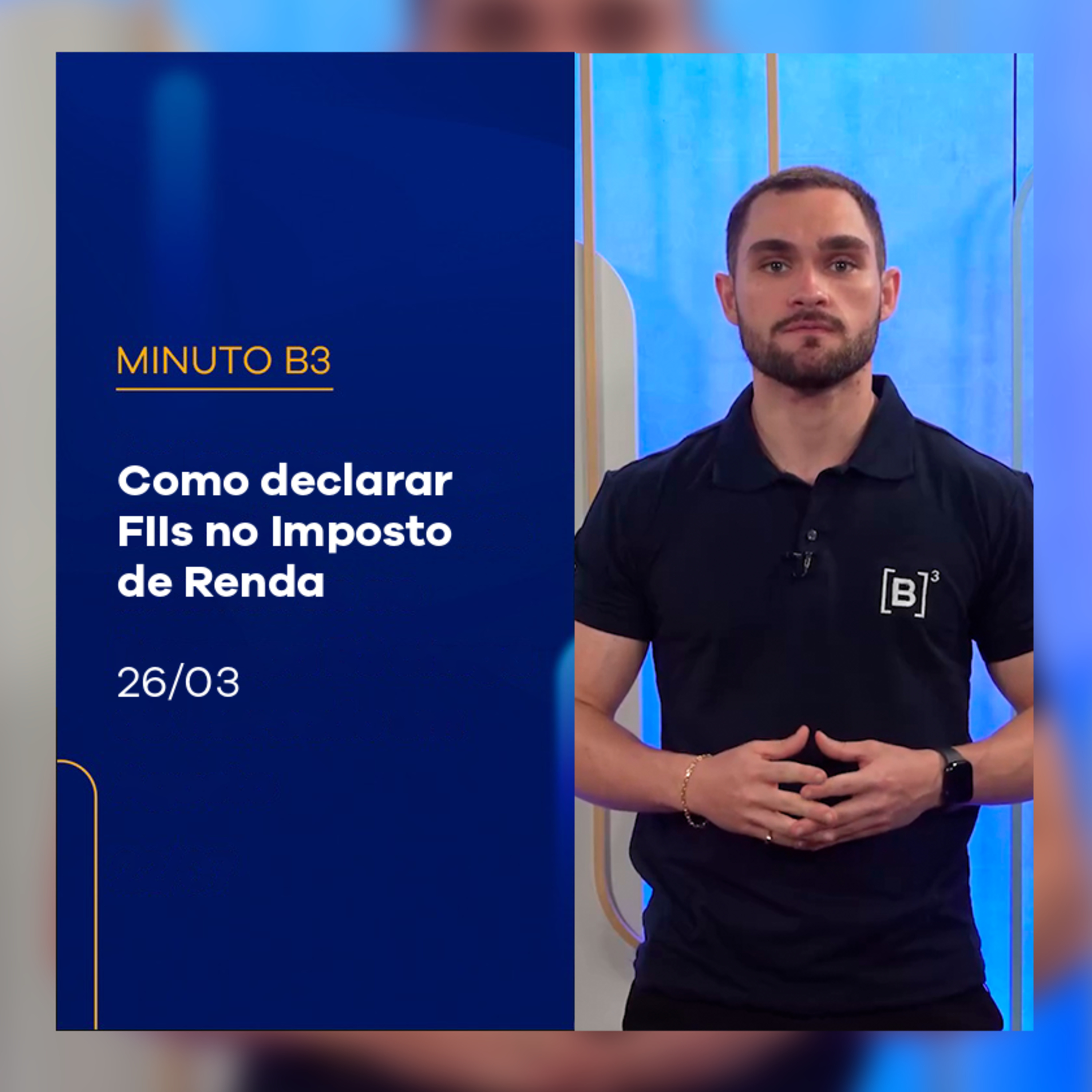 Como declarar FIIs no Imposto de Renda | Minuto B3 – 26/03/2025 episode artwork