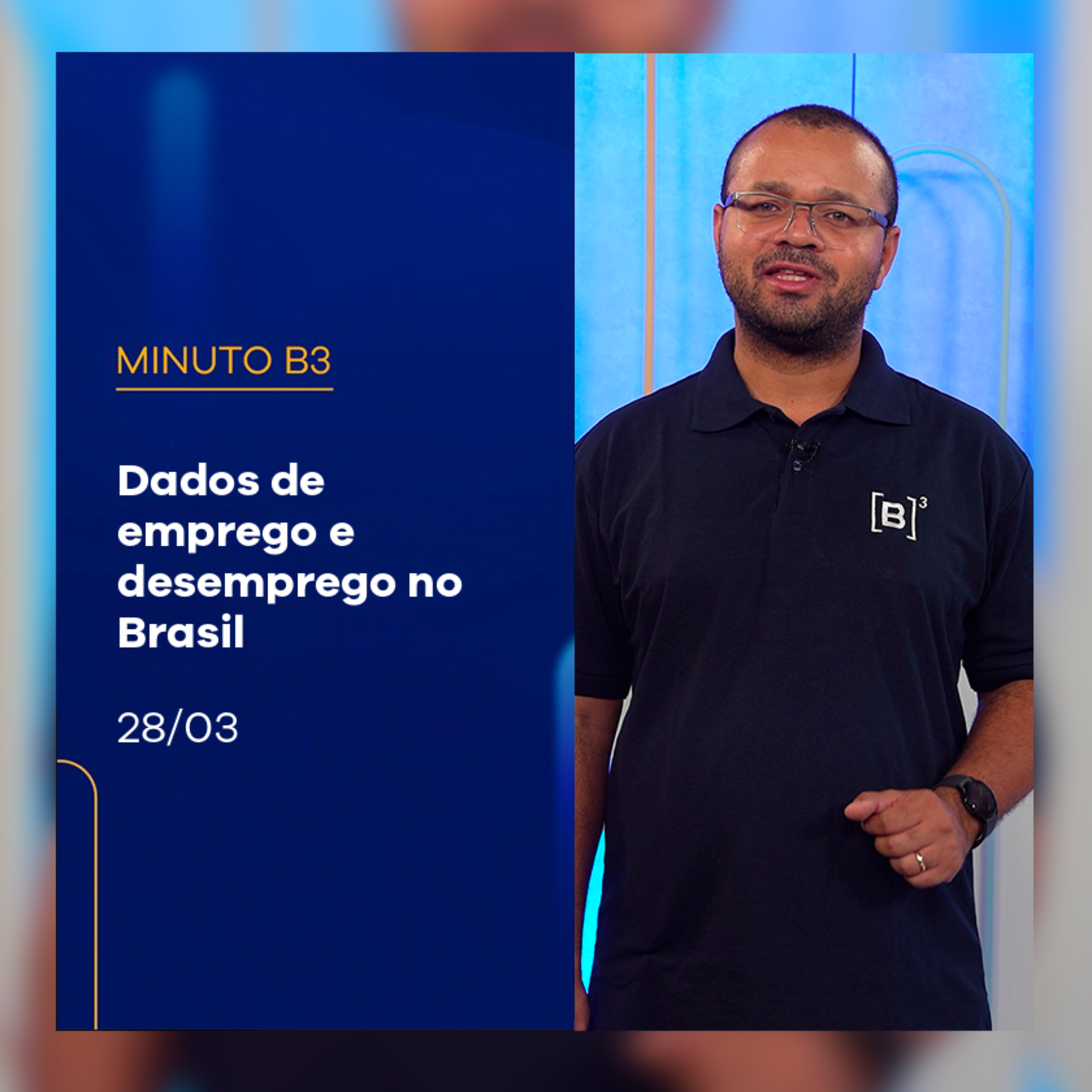 Dados de emprego e desemprego no Brasil | Minuto B3 – 28/03/2025 episode artwork