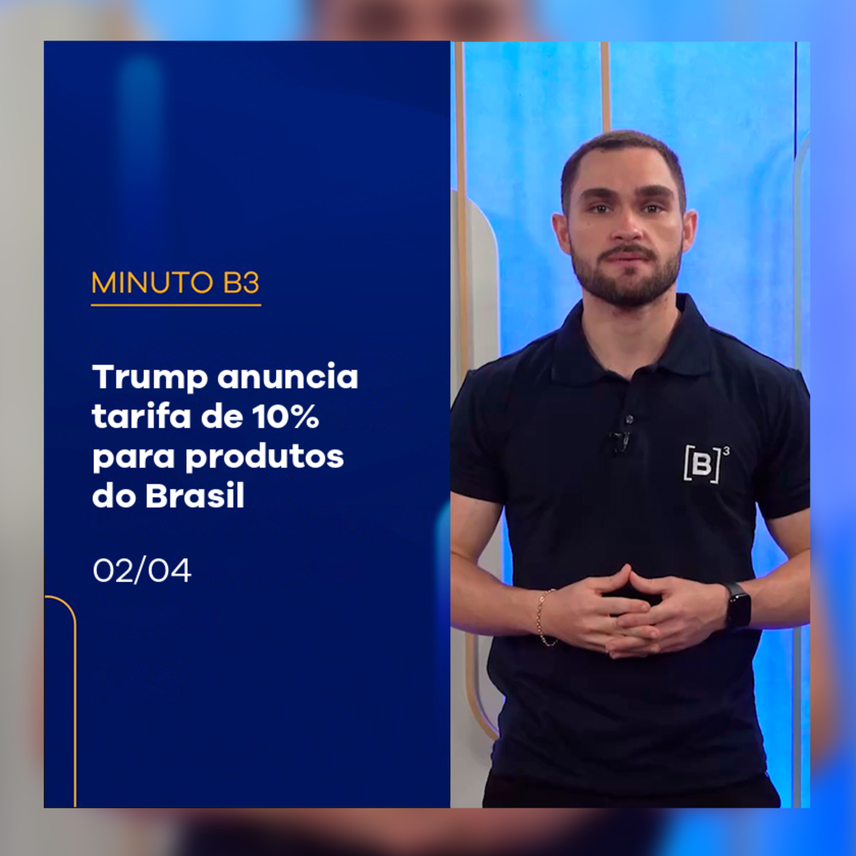 Trump anuncia tarifa de 10% para produtos do Brasil | Minuto B3 – 02/04/2025 episode artwork