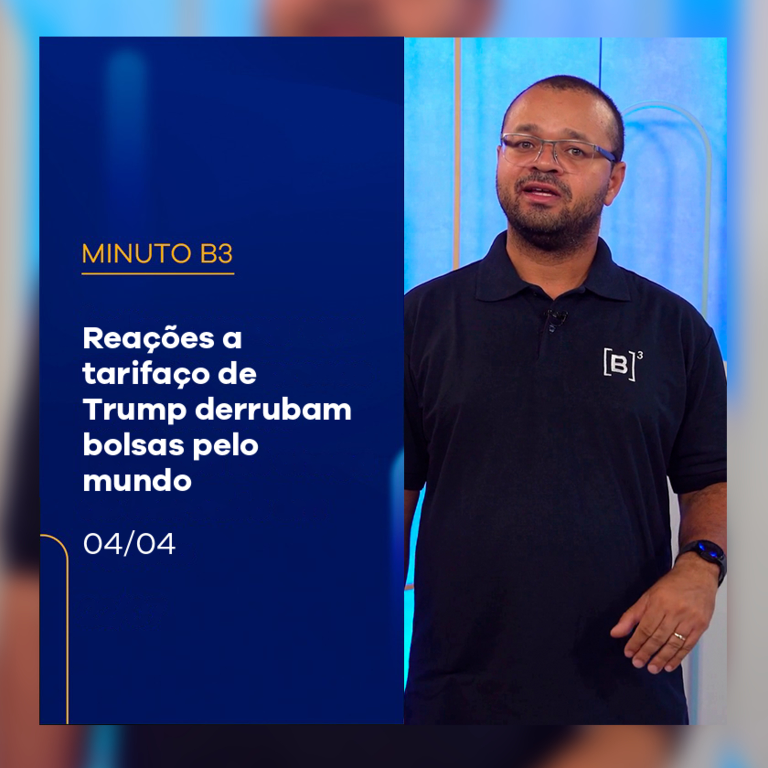 Reações a tarifaço de Trump derrubam bolsas pelo mundo | Minuto B3 – 04/04/2025 episode artwork