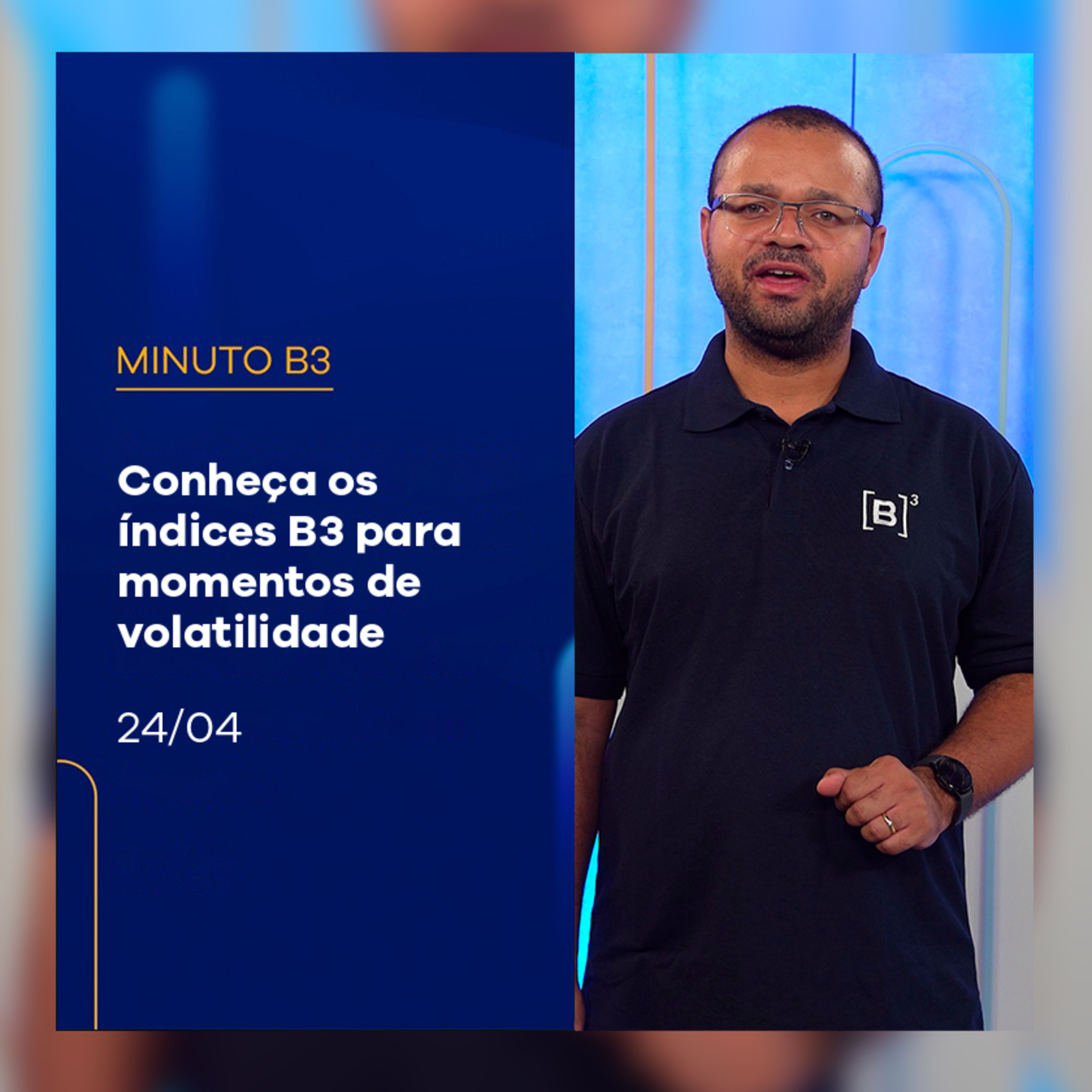 Conheça os índices B3 para momentos de volatilidade | Minuto B3 –24/04/2025 episode artwork