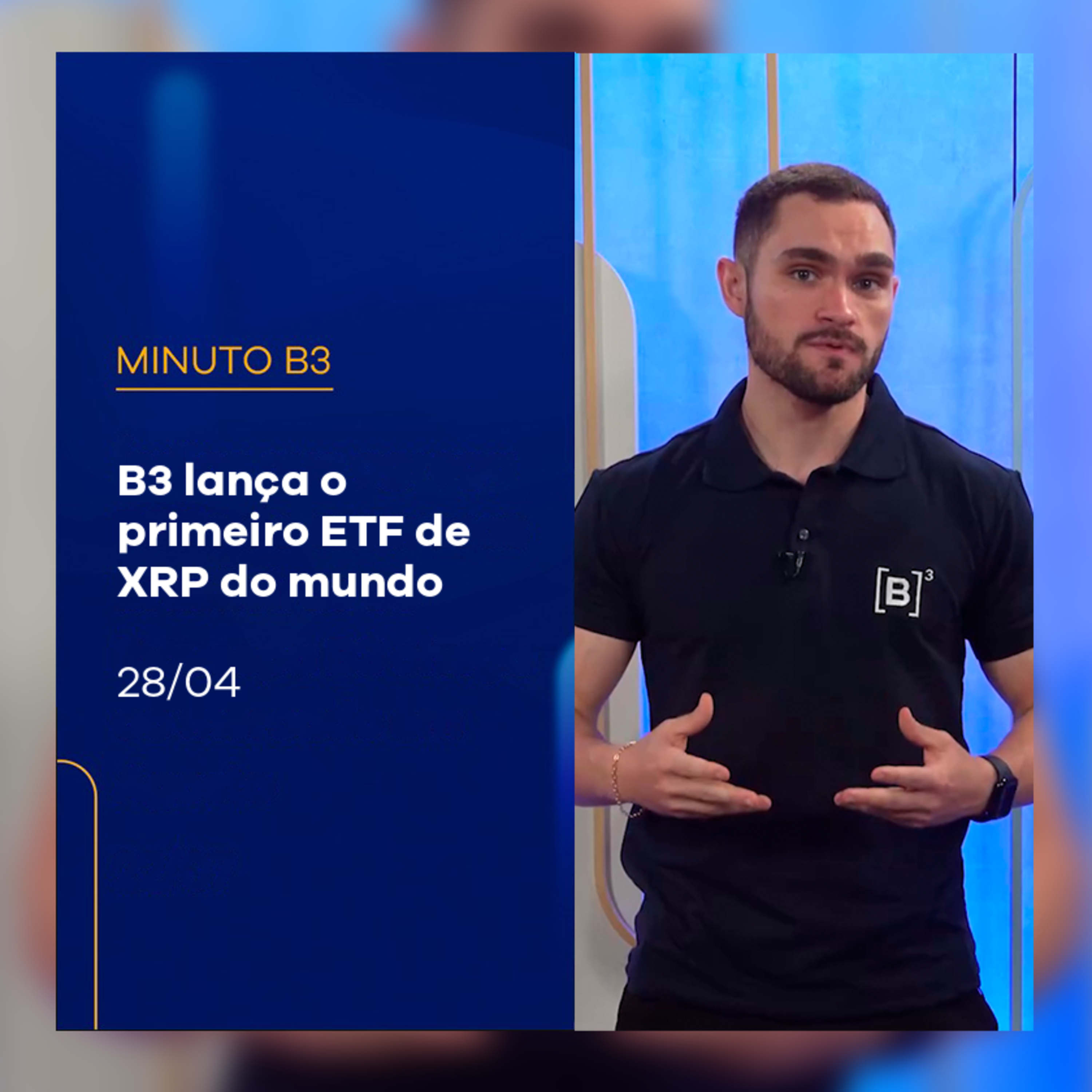 B3 começa a negociar o primeiro ETF de XRP do mundo | Minuto B3 – 28/04/2025 episode artwork