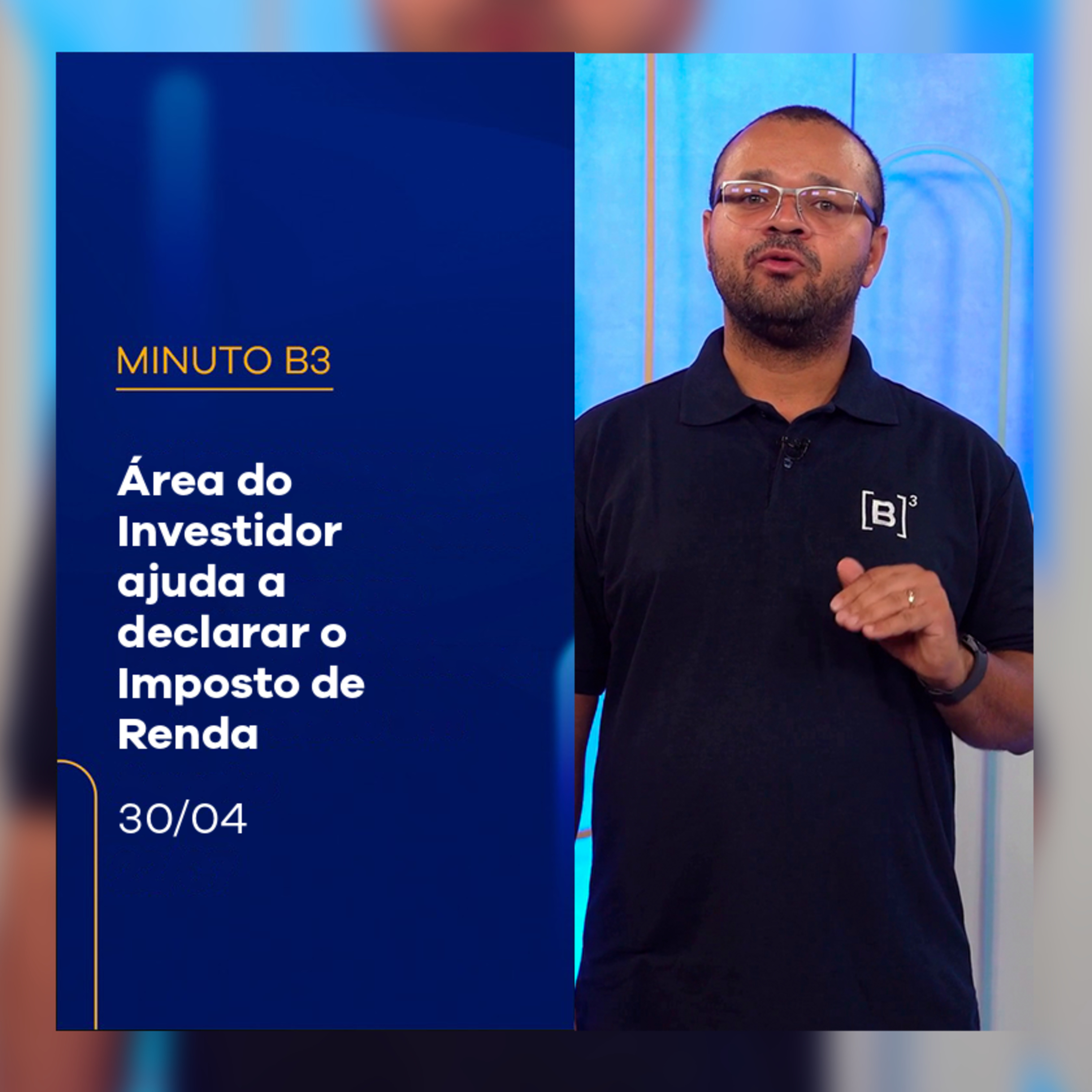 Área do Investidor ajuda a declarar o Imposto de Renda | Minuto B3 – 30/04/2025 episode artwork