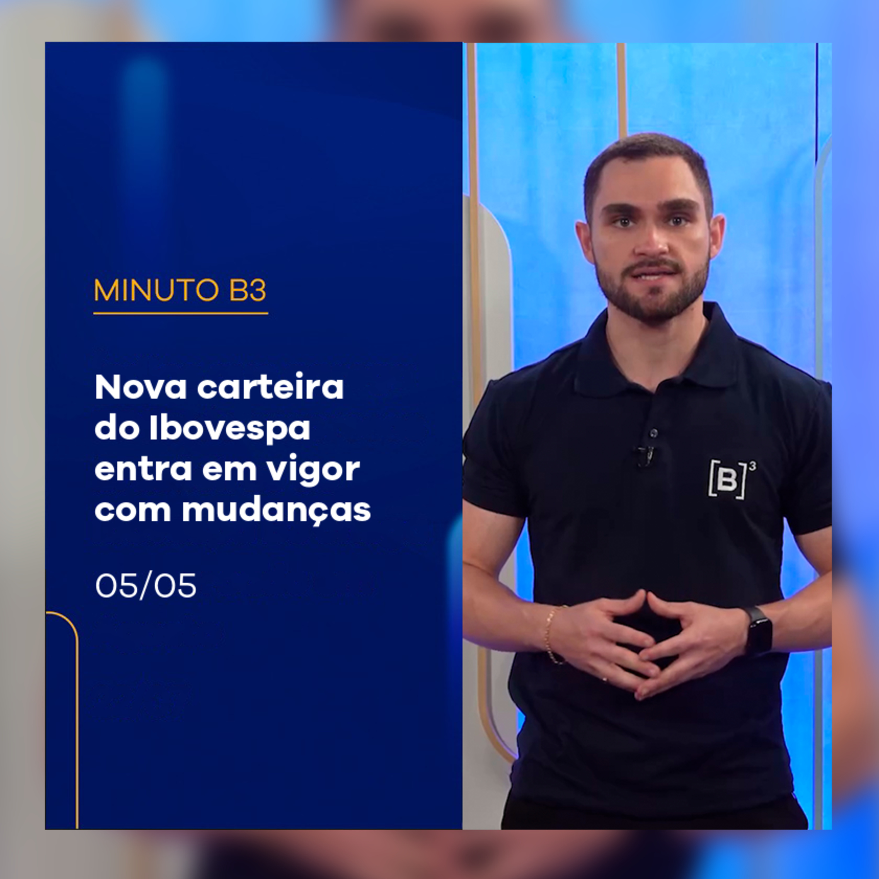Nova carteira do Ibovespa entra em vigor com mudanças | Minuto B3 – 05/05/2025 episode artwork