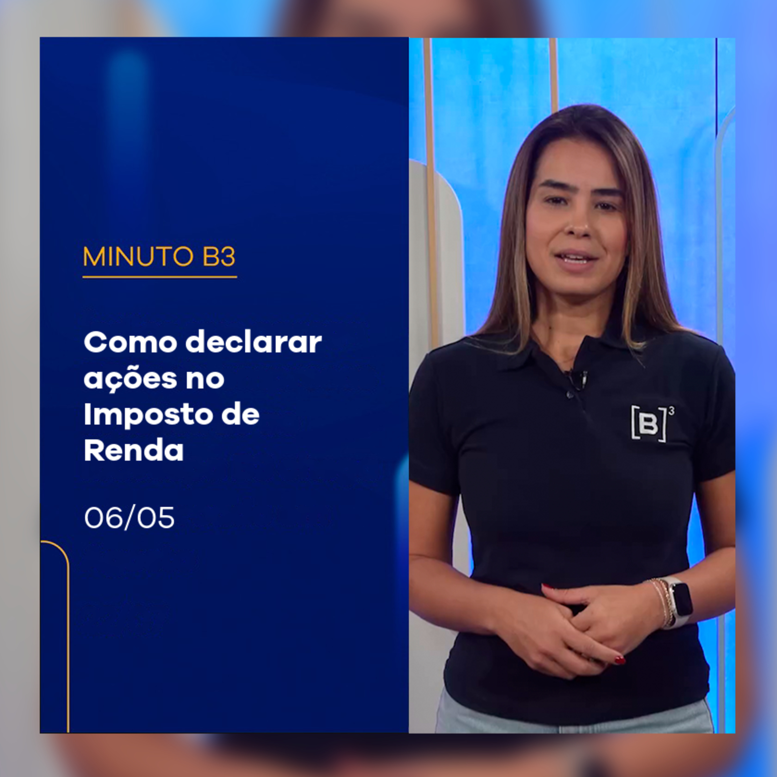 Saiba como declarar ações no Imposto de Renda | Minuto B3 – 06/05/2025 episode artwork
