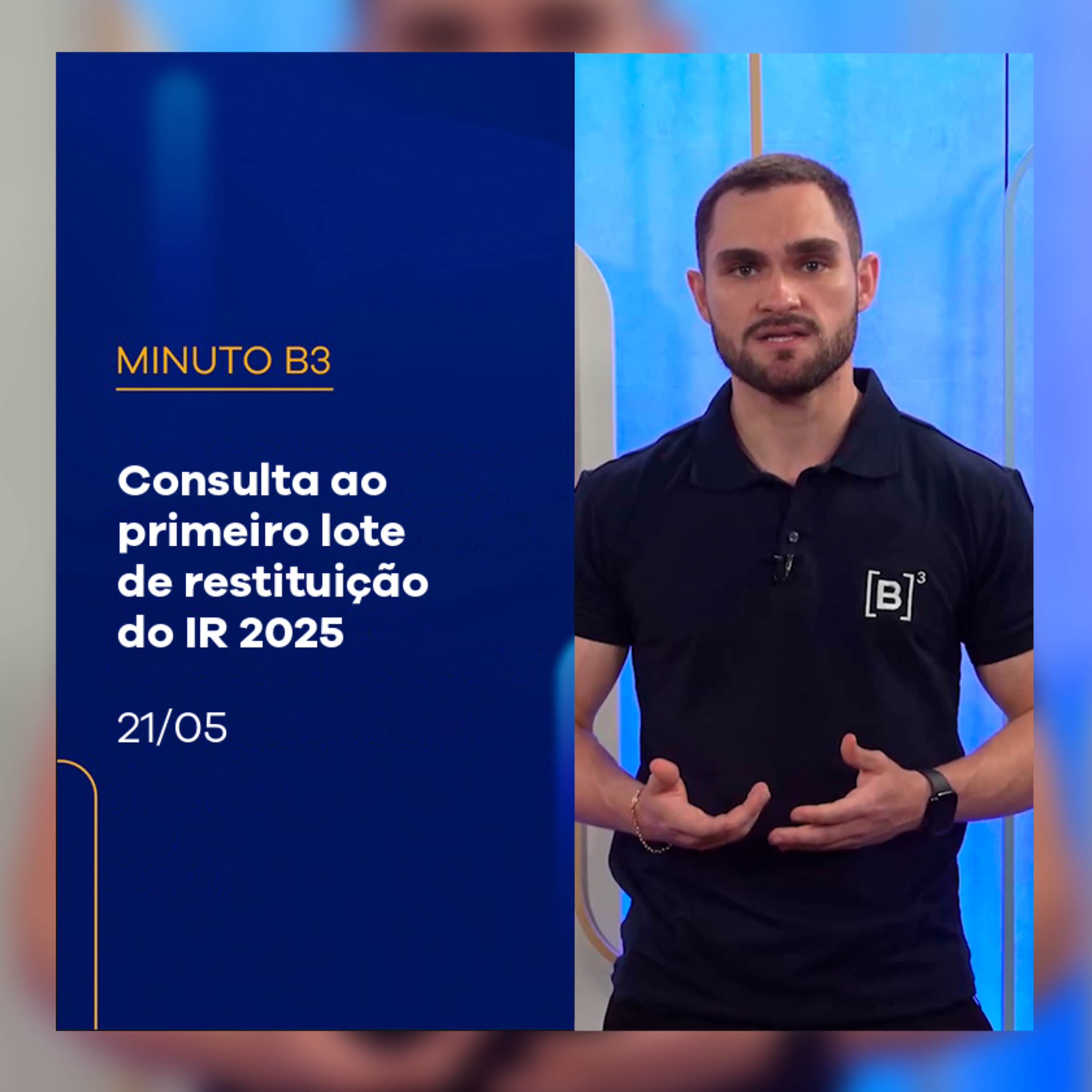 Consulta ao primeiro lote de restituição do IR 2025 | Minuto B3 – 21/05/2025 episode artwork